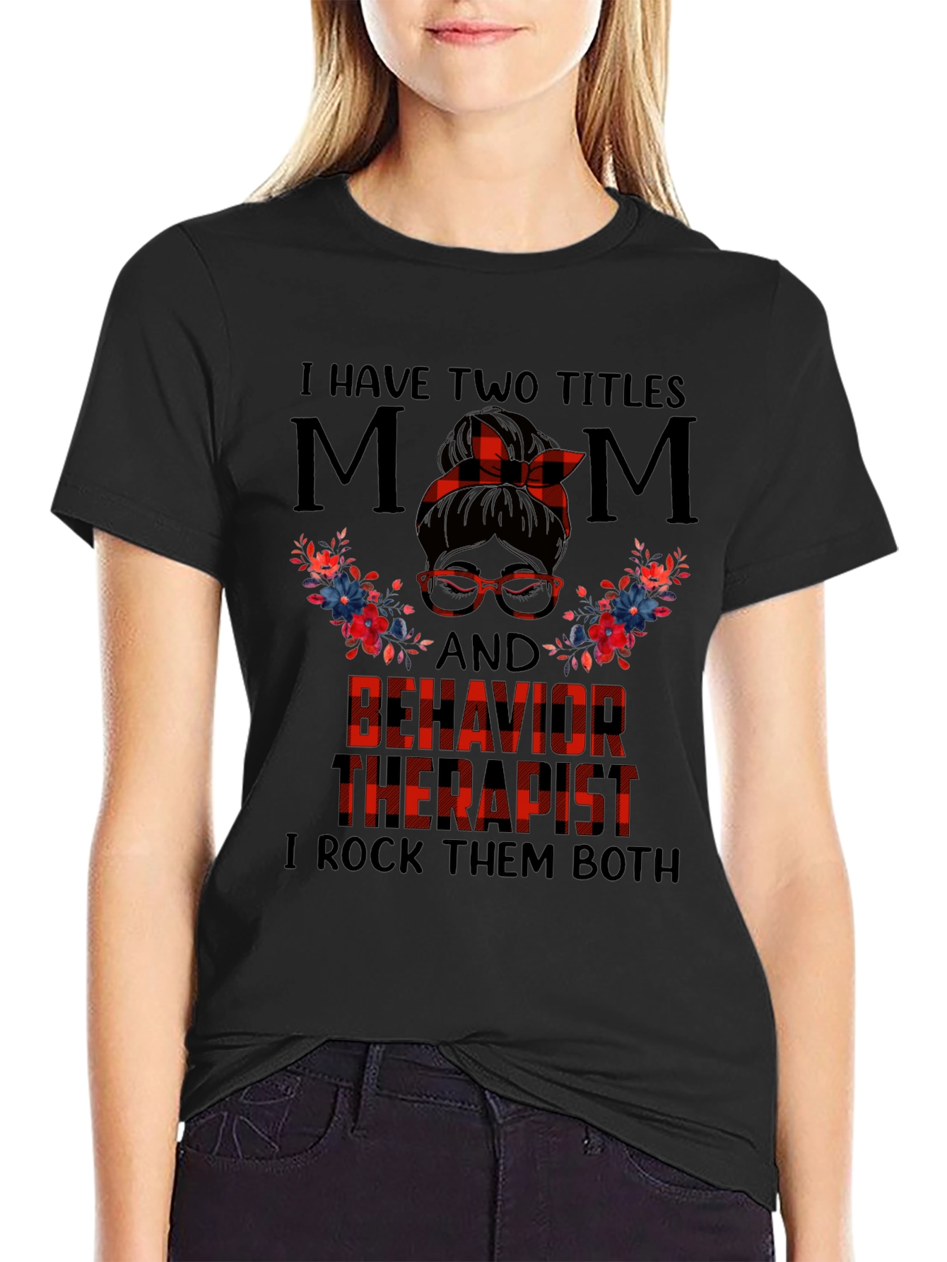 Mom & Behavior Therapist Graphic T-Shirt
