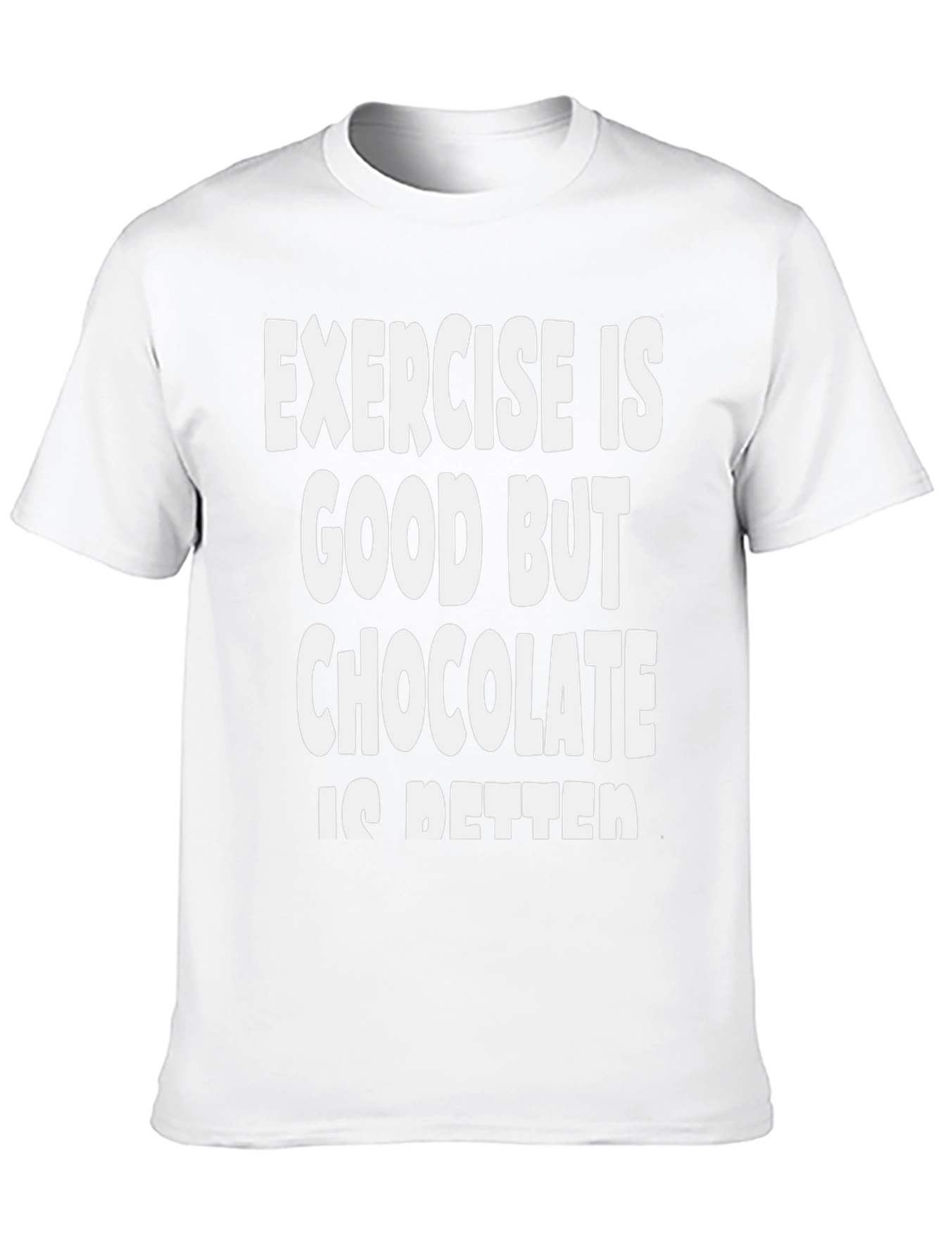 Funny Chocolate Is Better T-Shirt