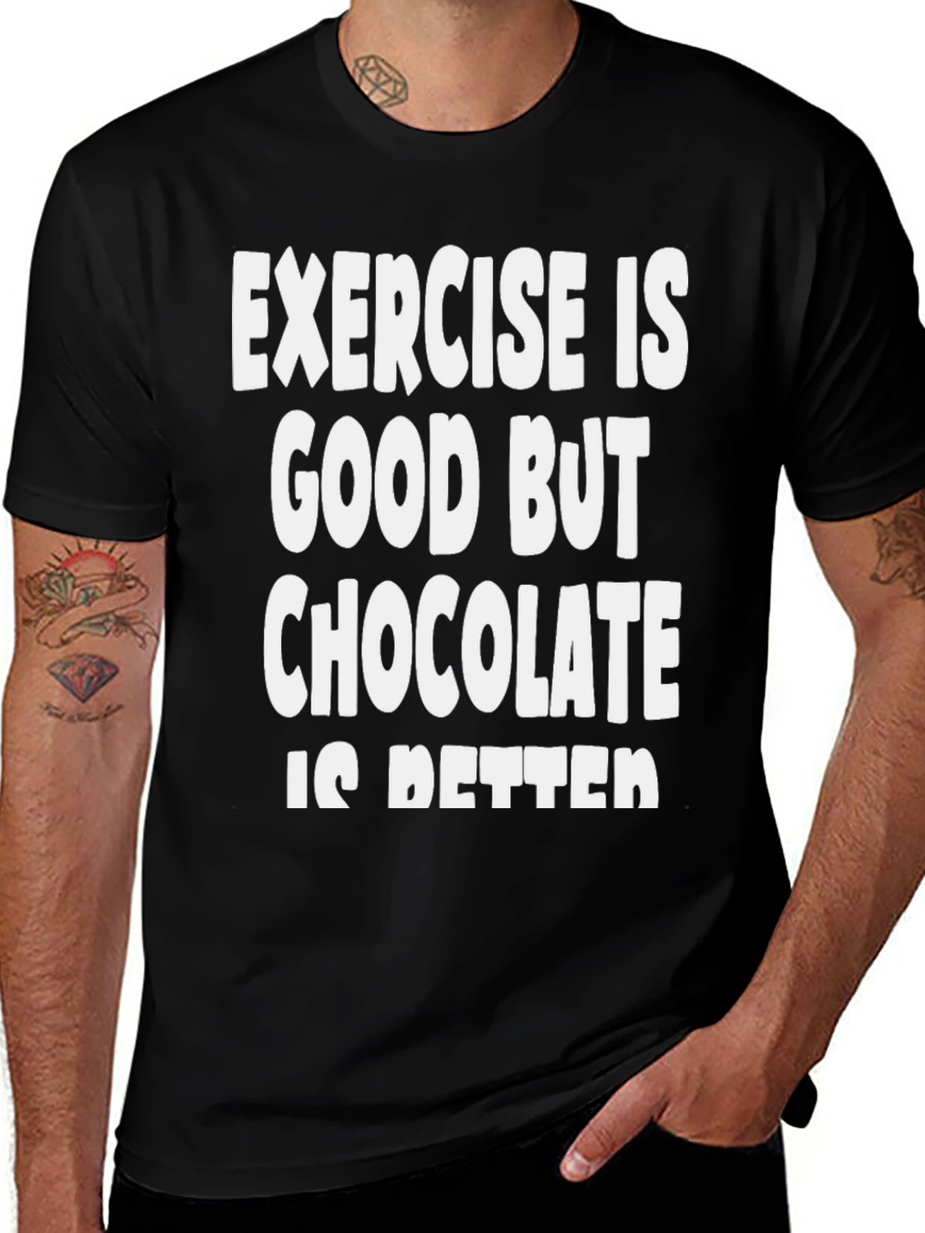 Funny Chocolate Is Better T-Shirt