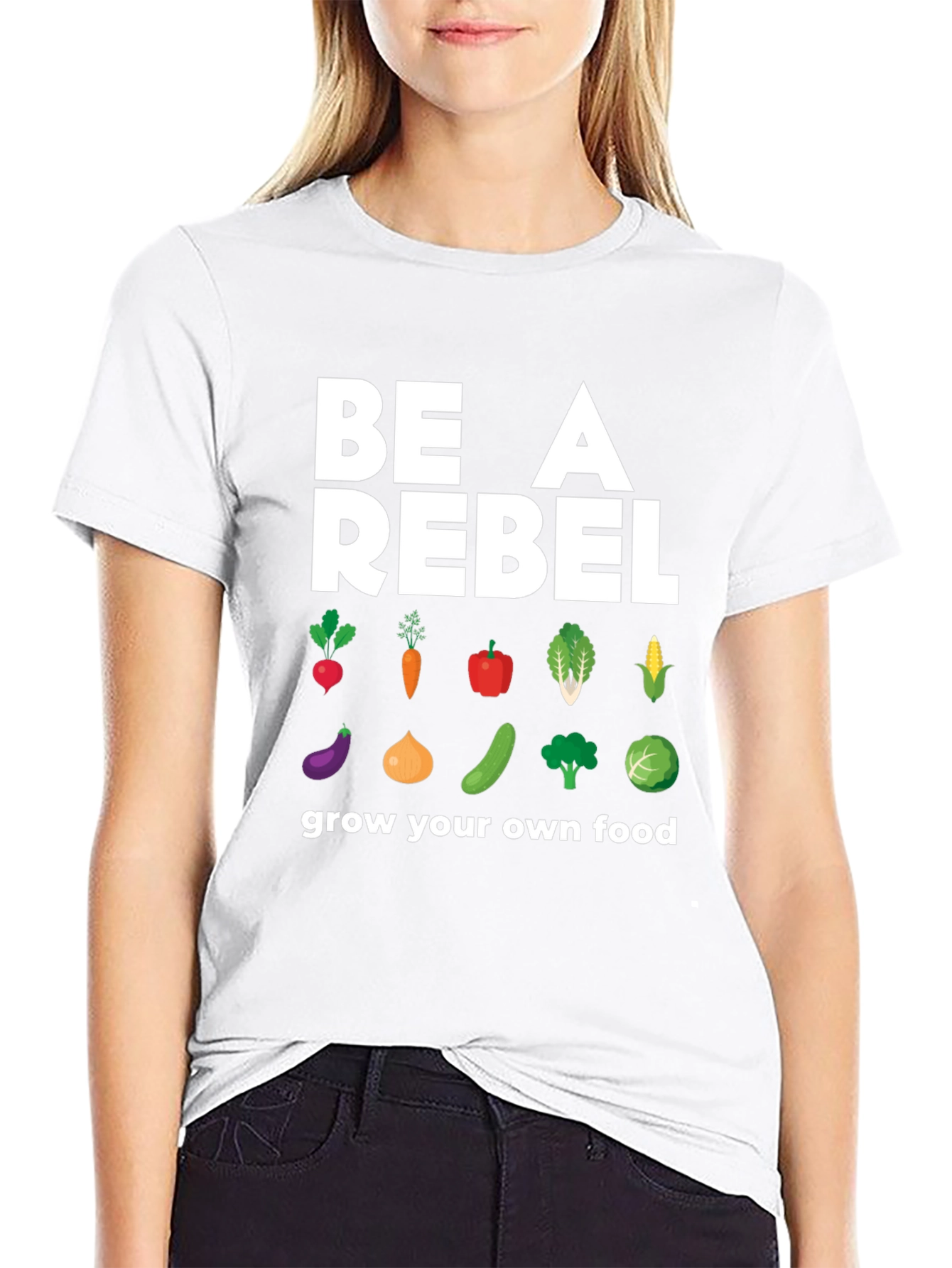 Be A Rebel Grow Your Own Food T-Shirt