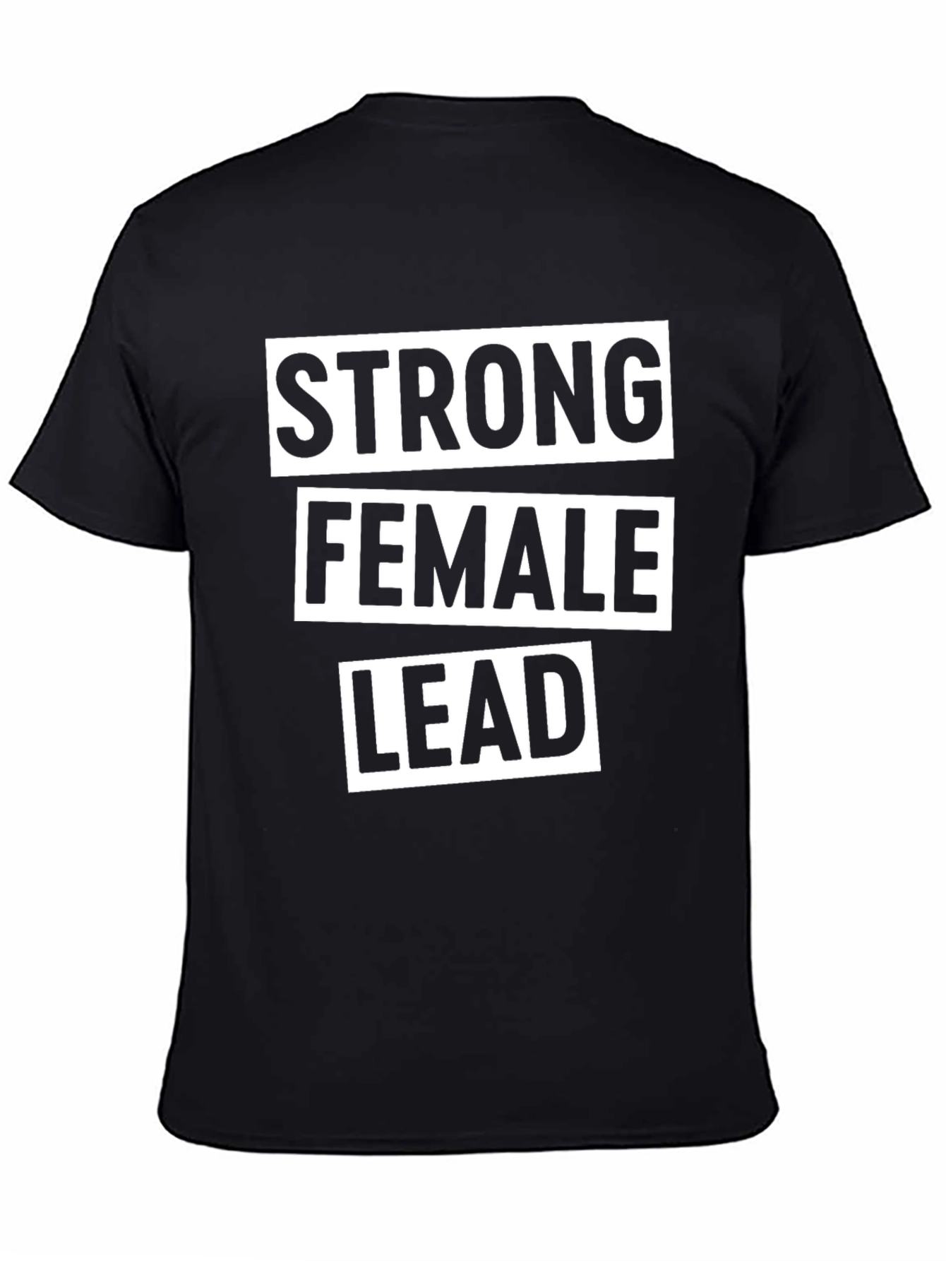 Strong Female Lead Graphic Tee - Empowering Statement Shirt