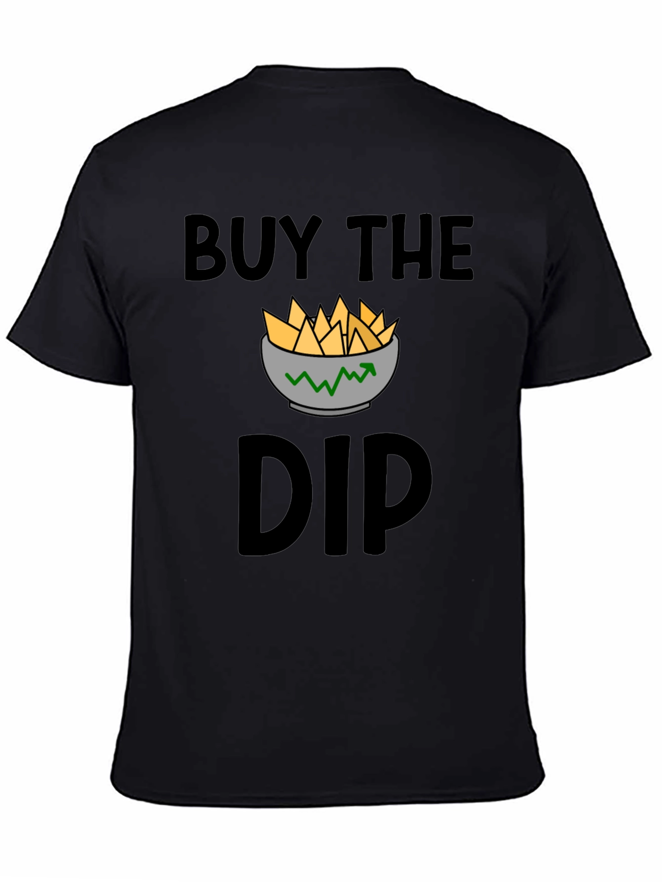 Buy the Dip T-Shirt - Investment Humor Apparel