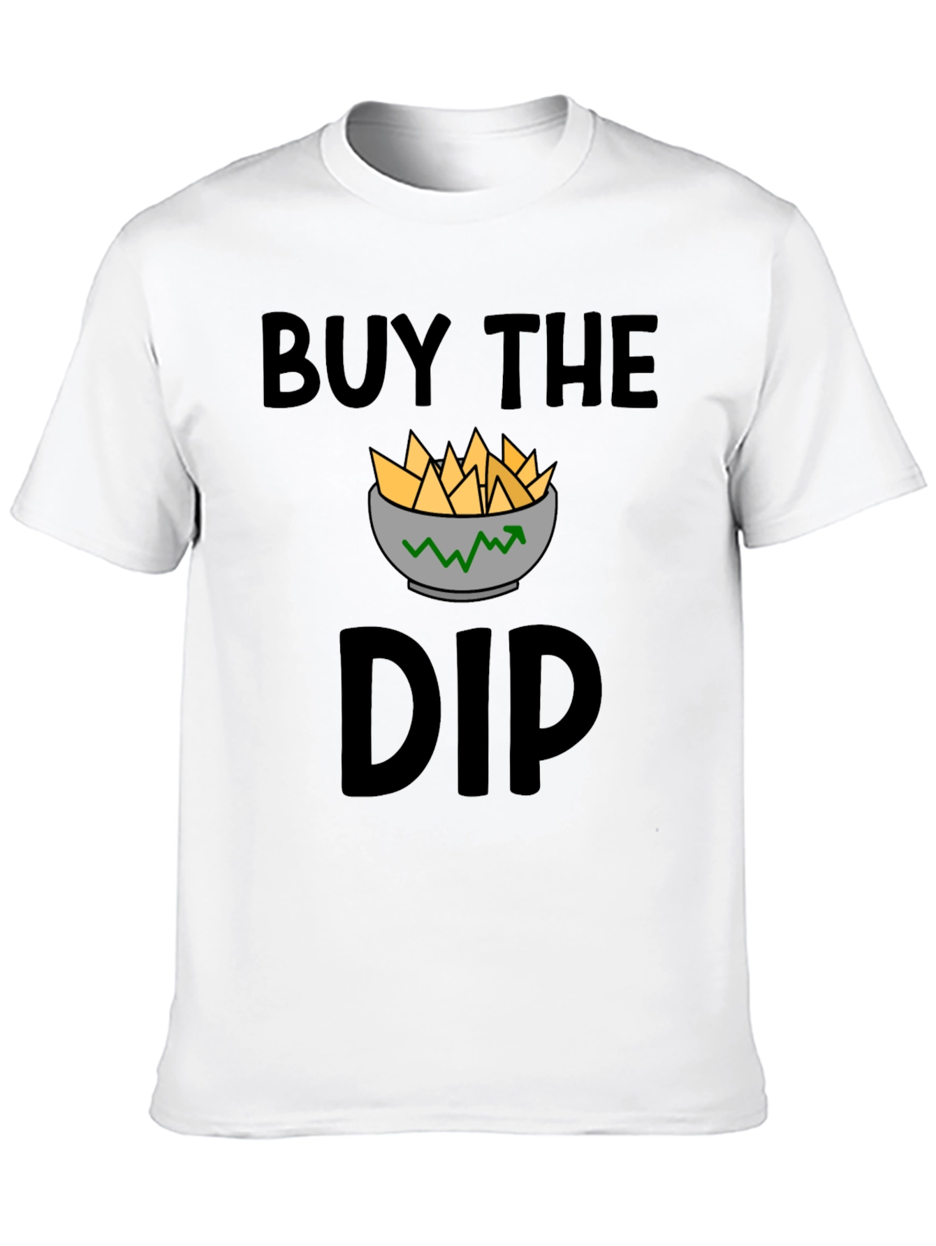 Buy the Dip T-Shirt - Investment Humor Apparel