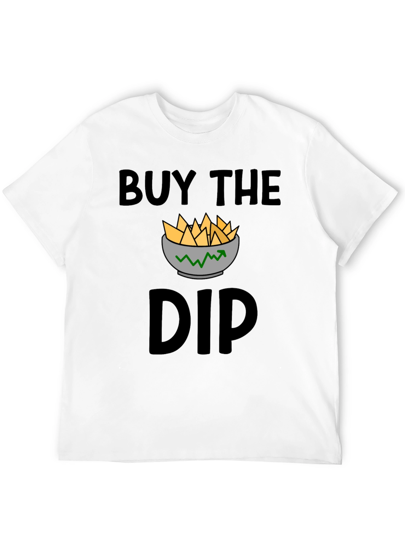 Buy the Dip T-Shirt - Investment Humor Apparel
