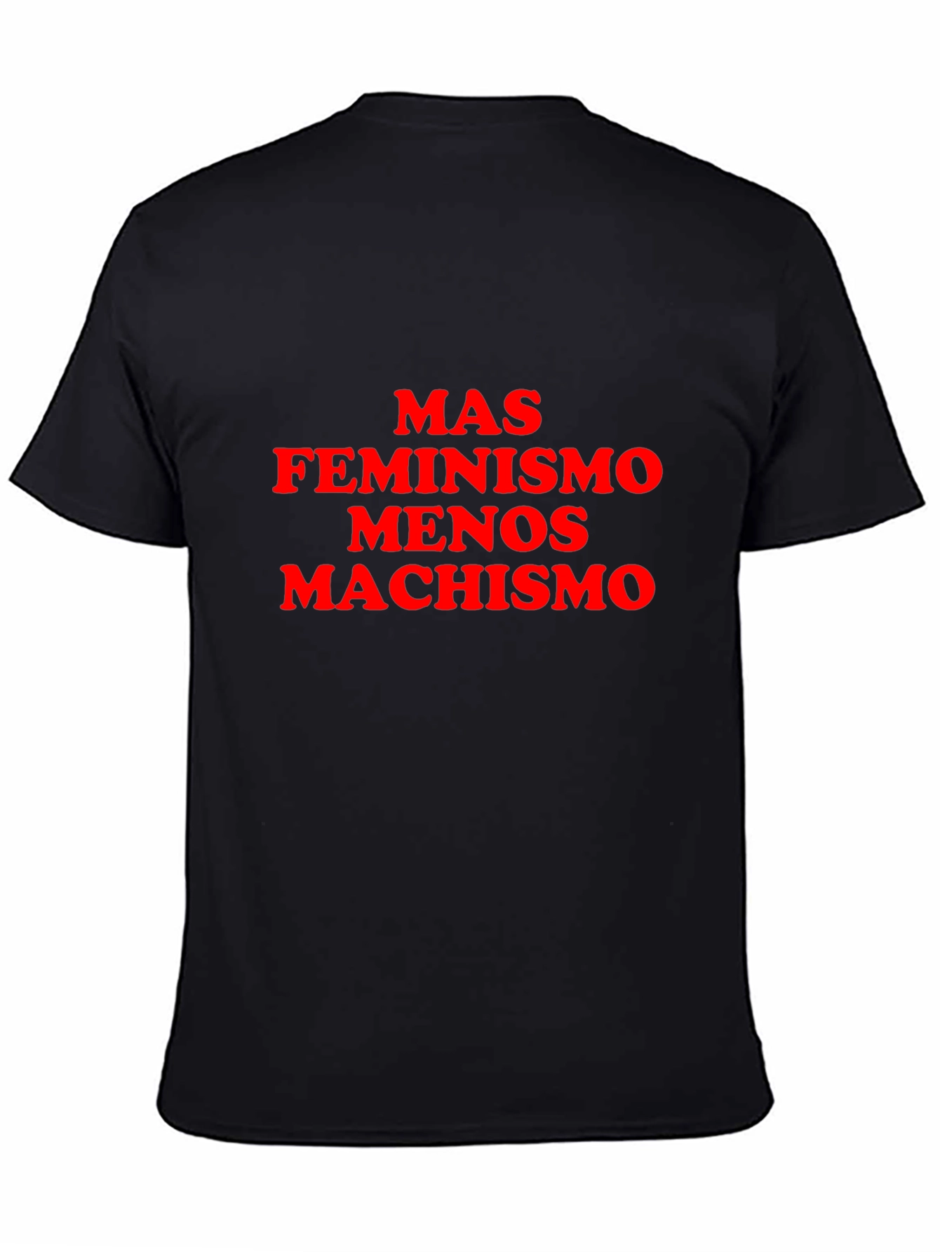 Feminist Slogan T-Shirt - Mas Feminismo Menos Machismo
