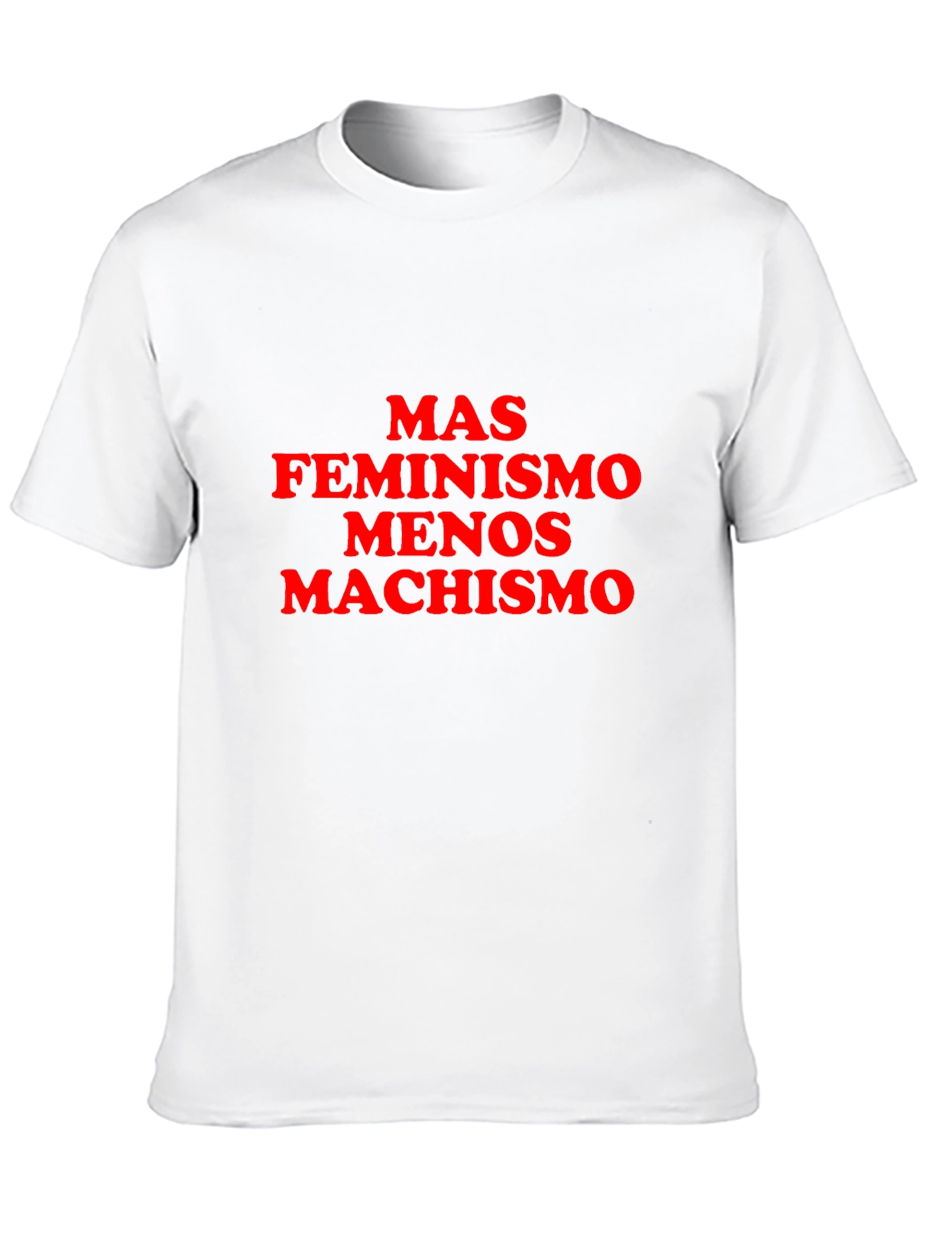 Feminist Slogan T-Shirt - Mas Feminismo Menos Machismo
