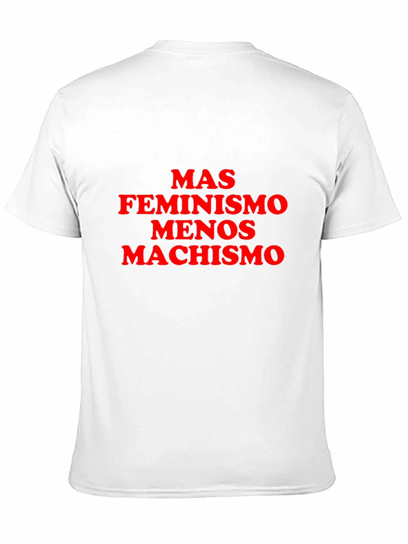 Feminist Slogan T-Shirt - Mas Feminismo Menos Machismo