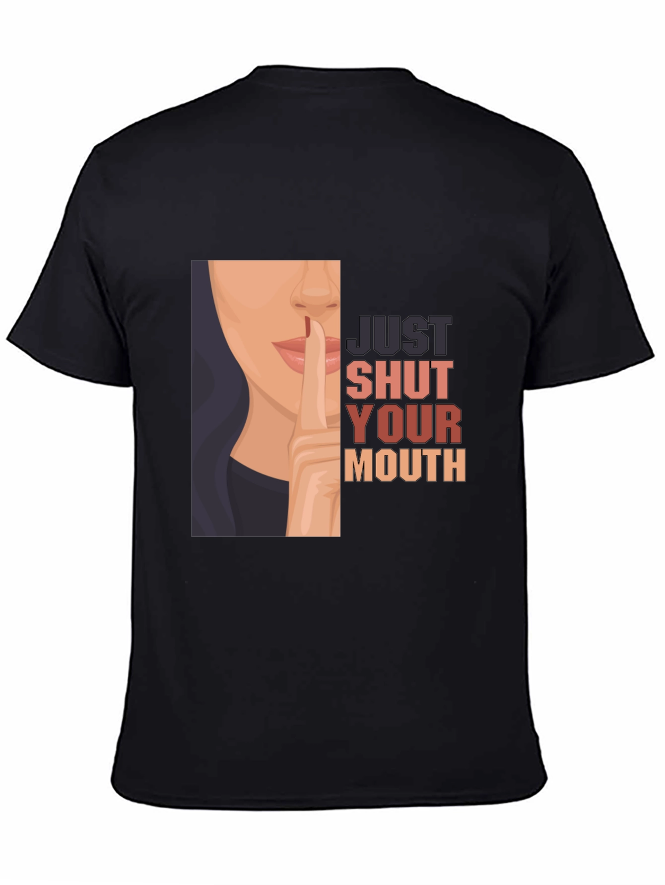 Just Shut Your Mouth Graphic T-Shirt