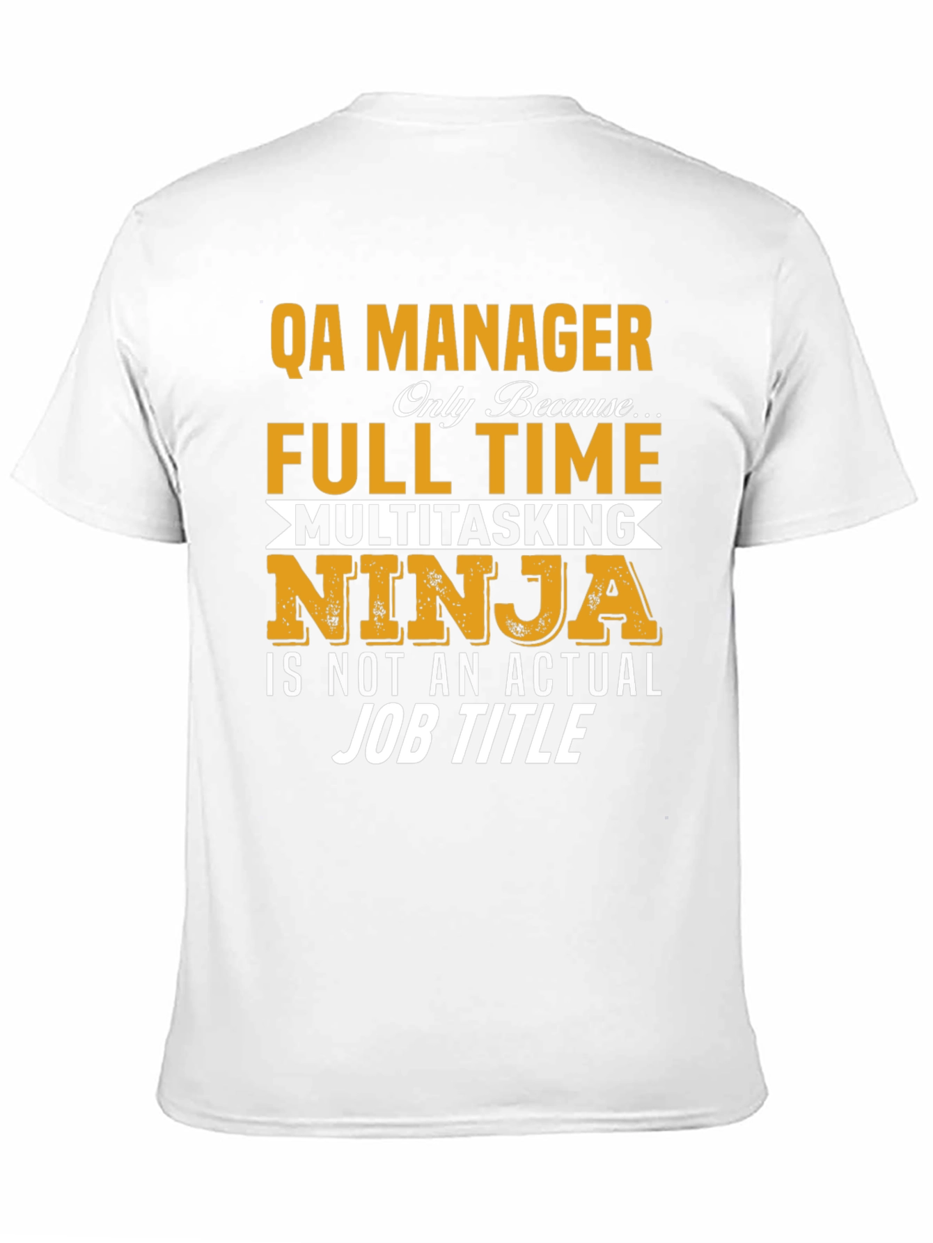 QA Manager Multitasking Ninja T-Shirt
