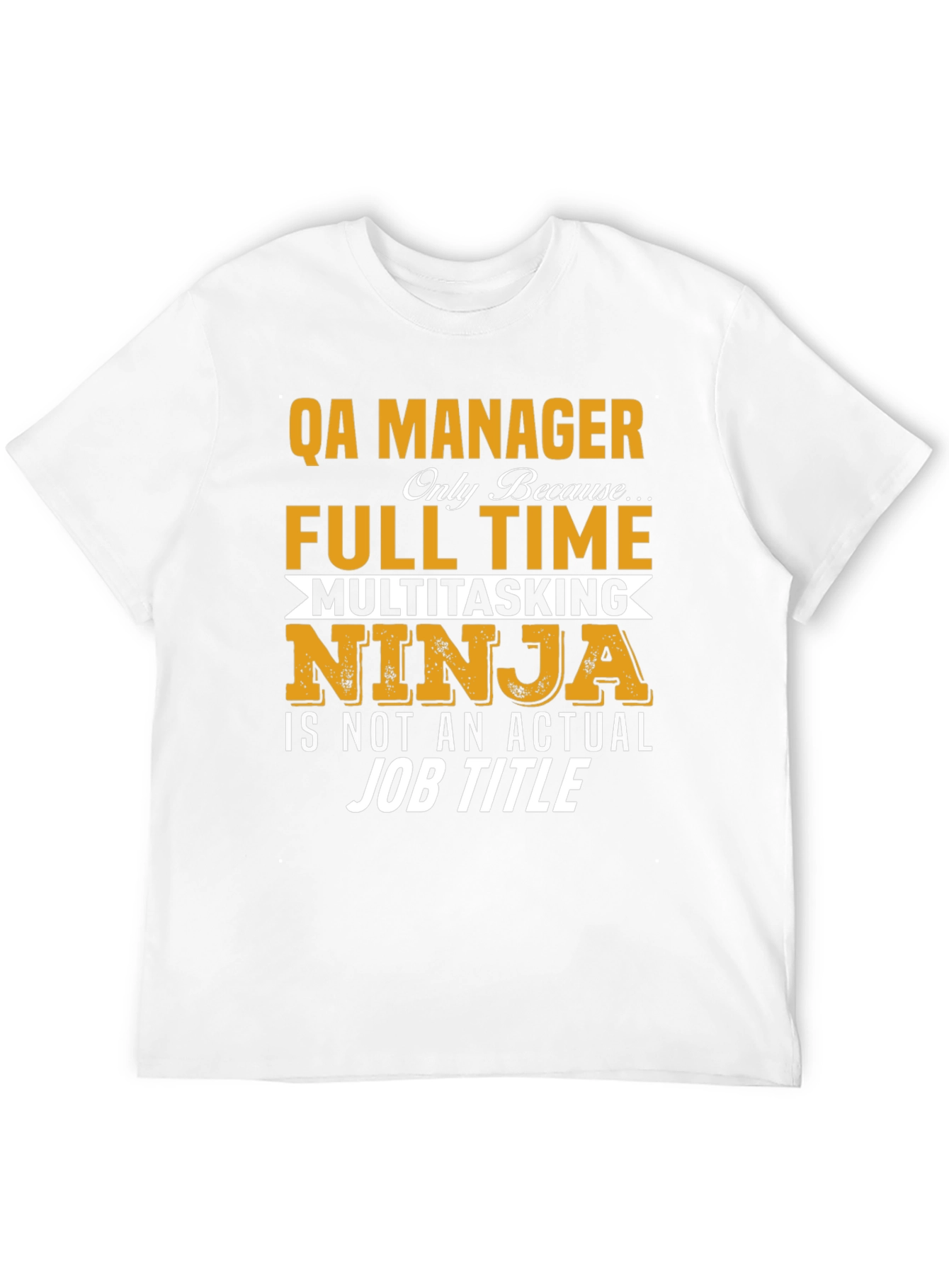 QA Manager Multitasking Ninja T-Shirt
