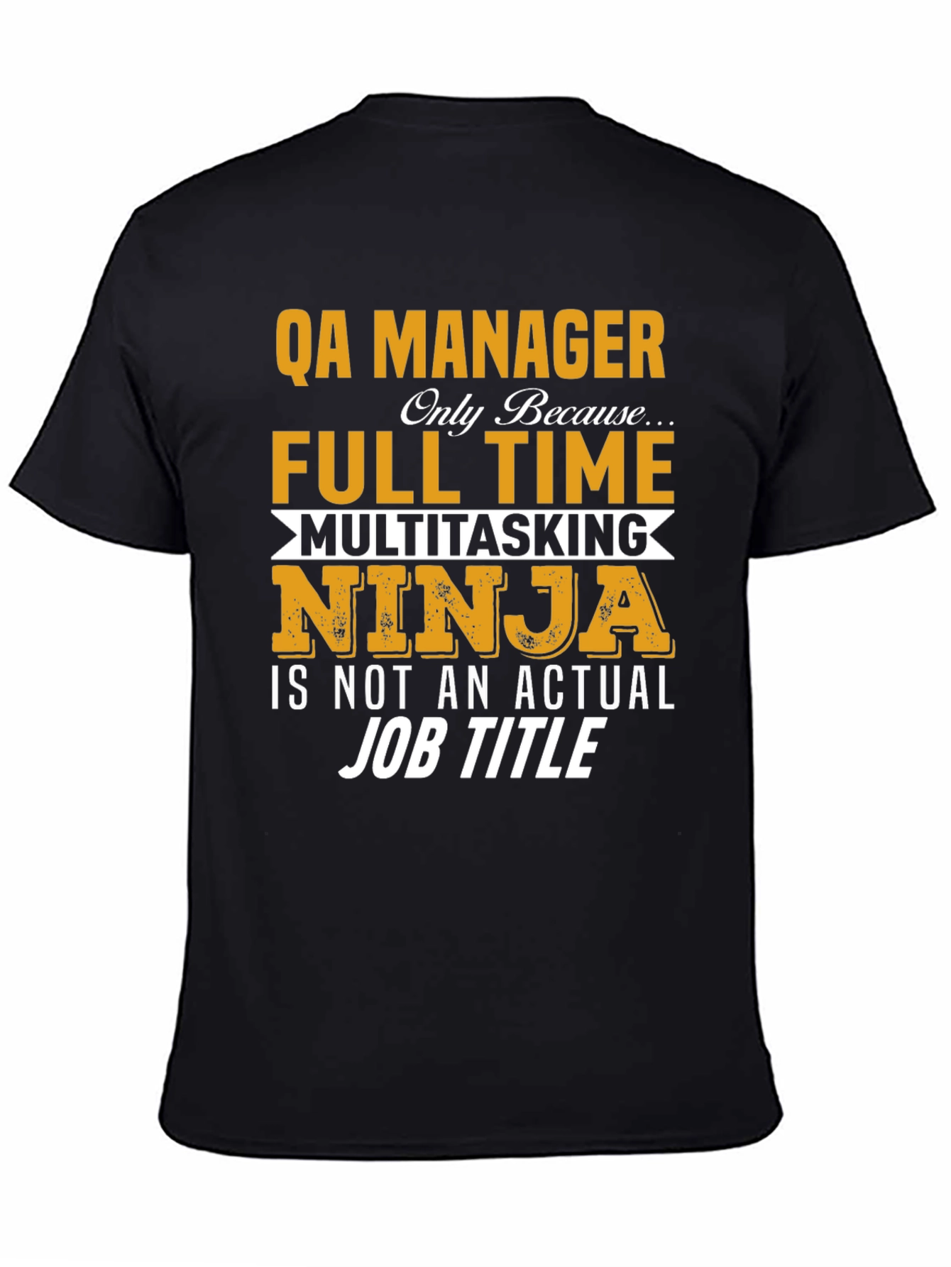 QA Manager Multitasking Ninja T-Shirt