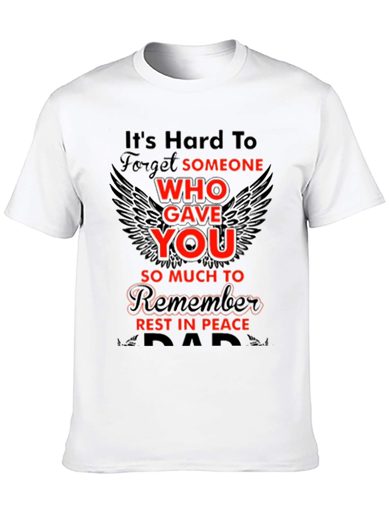 Memorial T-Shirt - Hard to Forget Dad