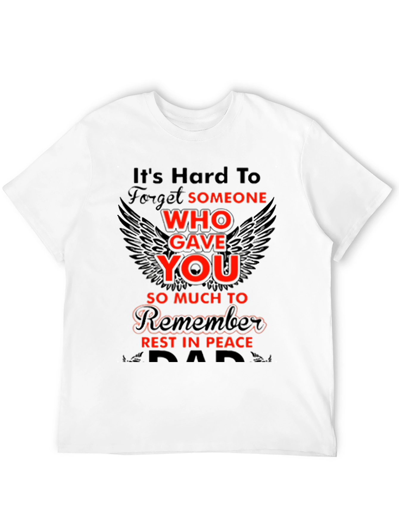 Memorial T-Shirt - Hard to Forget Dad