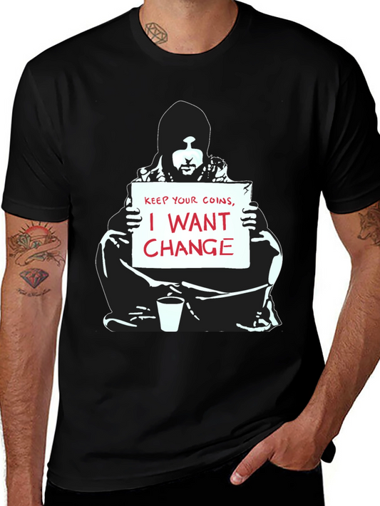 Banksy Inspired T-Shirt - Keep Your Coins I Want Change