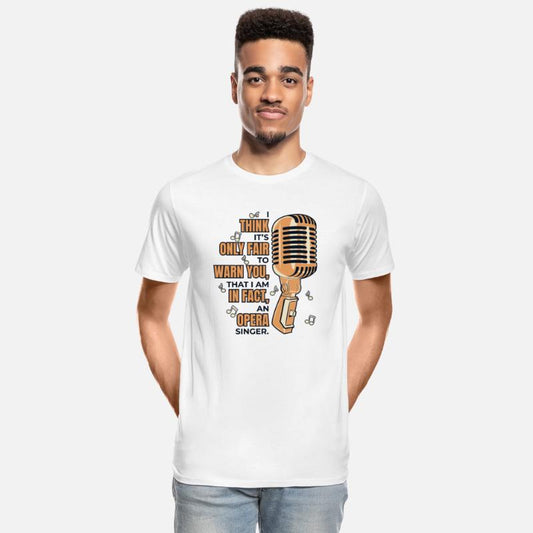 Only Fair To Warn You Opera House Tenor Singer