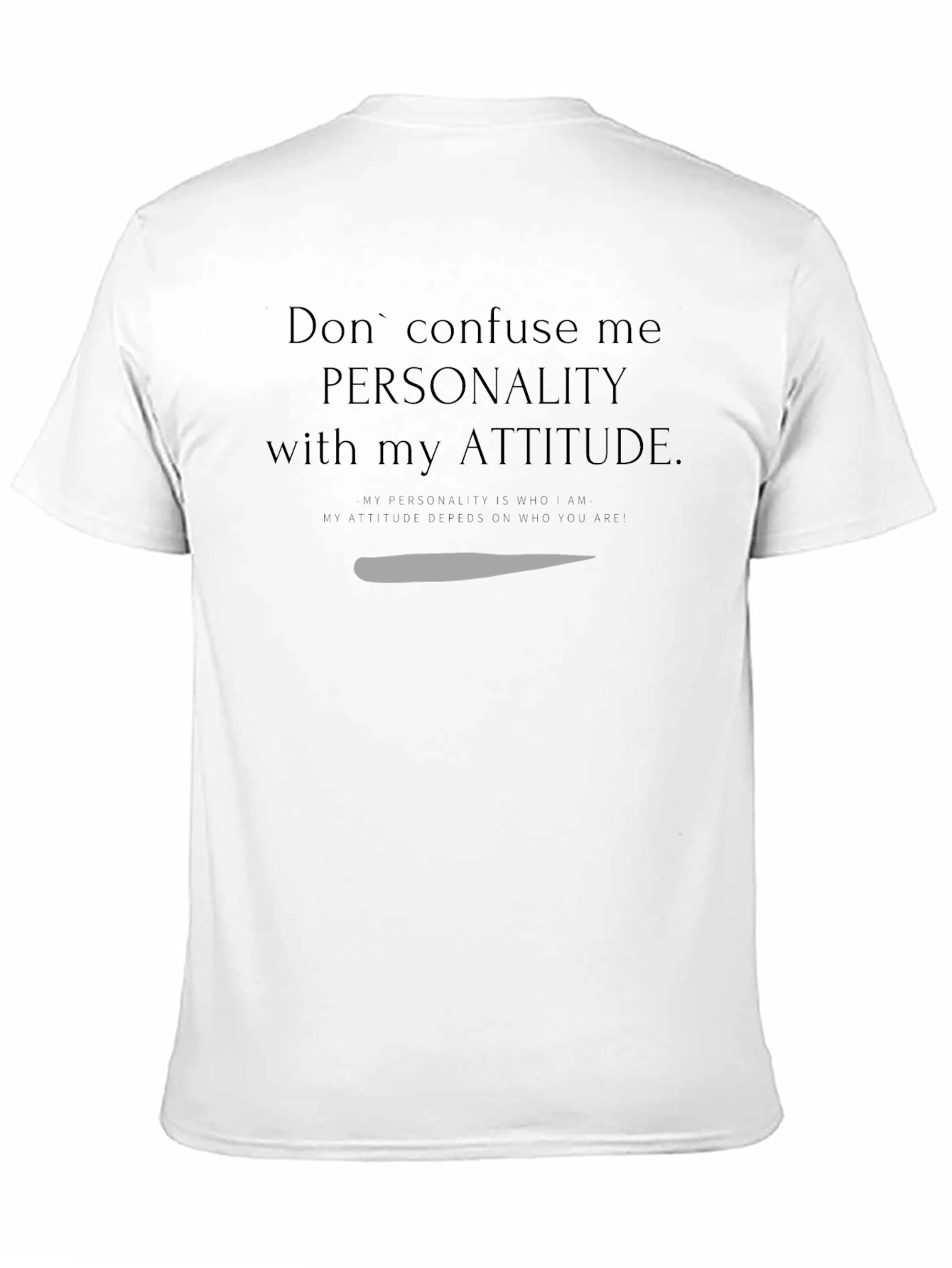 Dont Confuse Me T-Shirt - Personality vs Attitude