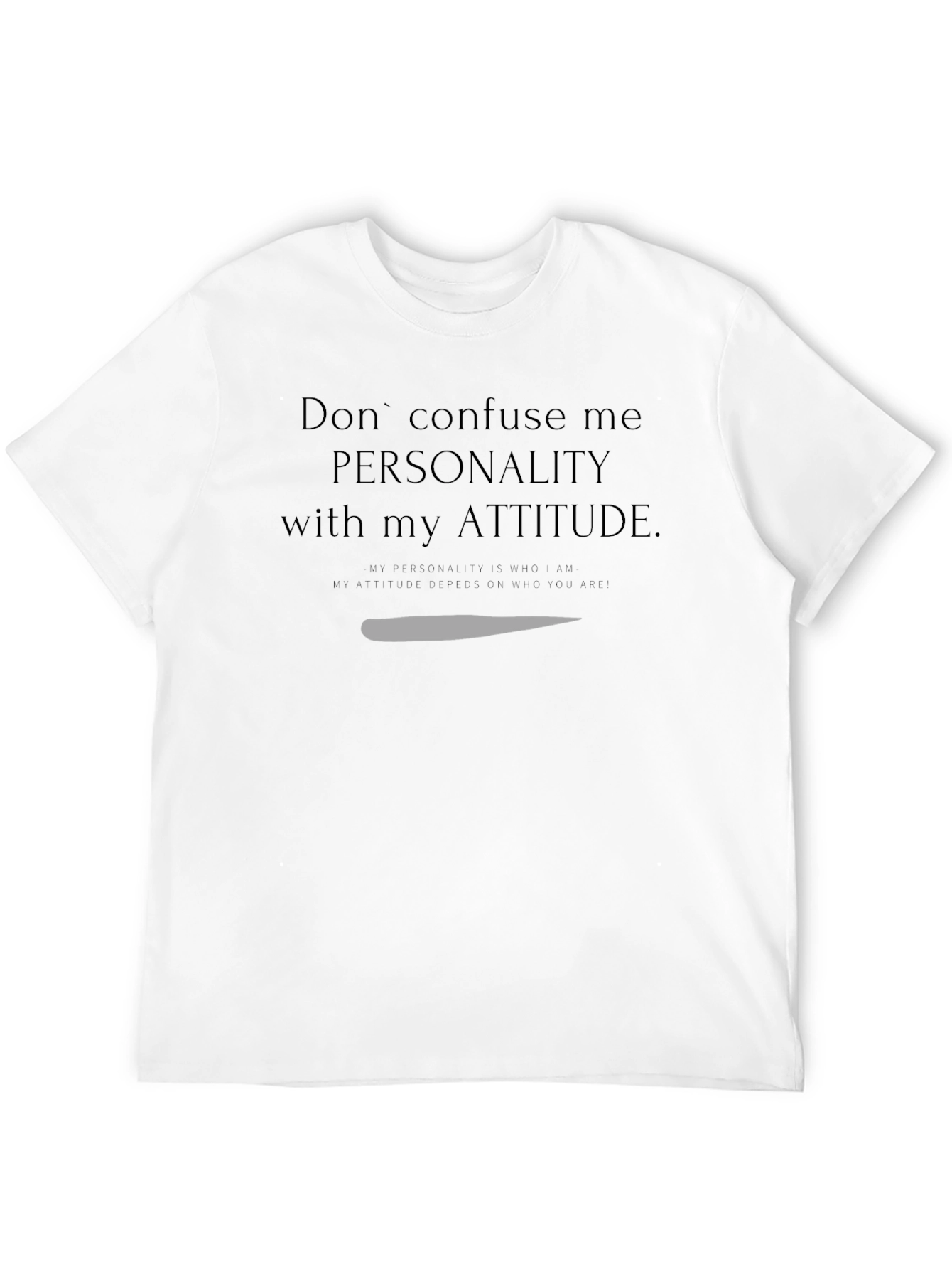 Dont Confuse Me T-Shirt - Personality vs Attitude