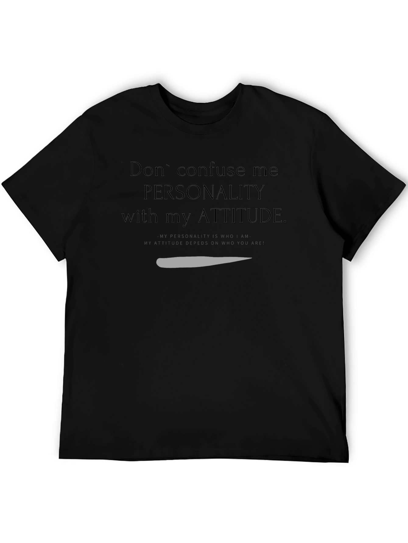 Dont Confuse Me T-Shirt - Personality vs Attitude