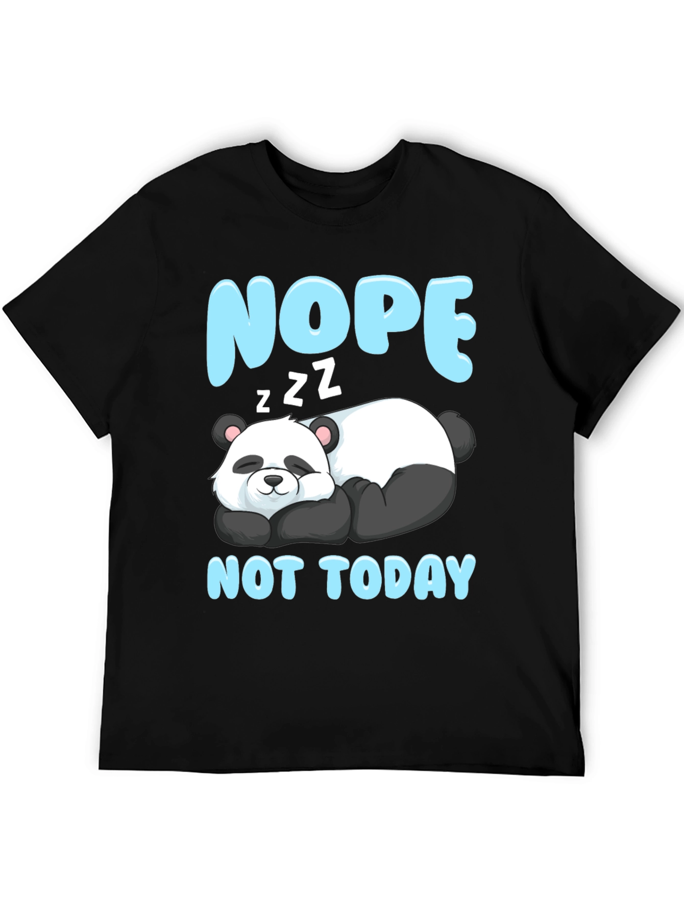 Nope Not Today Panda T-Shirt