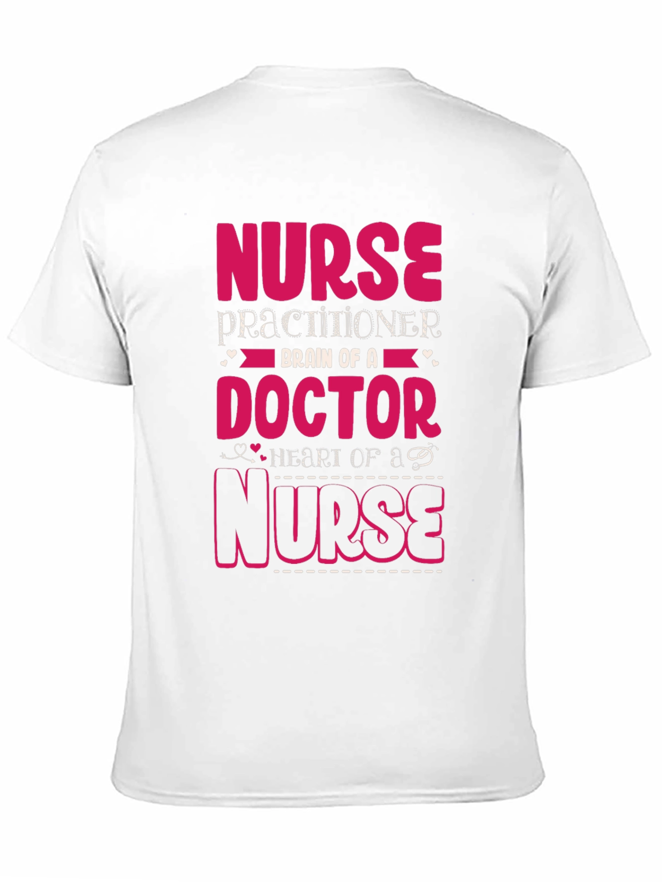 Nurse Practitioner Brain Doctor Heart Nurse T-Shirt