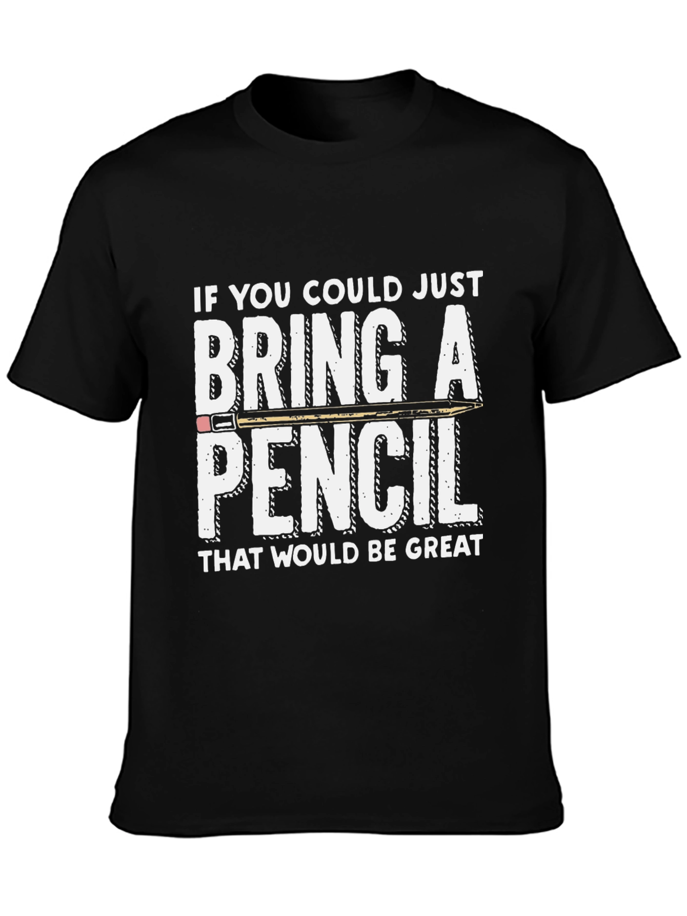 Bring a Pencil Graphic T-Shirt