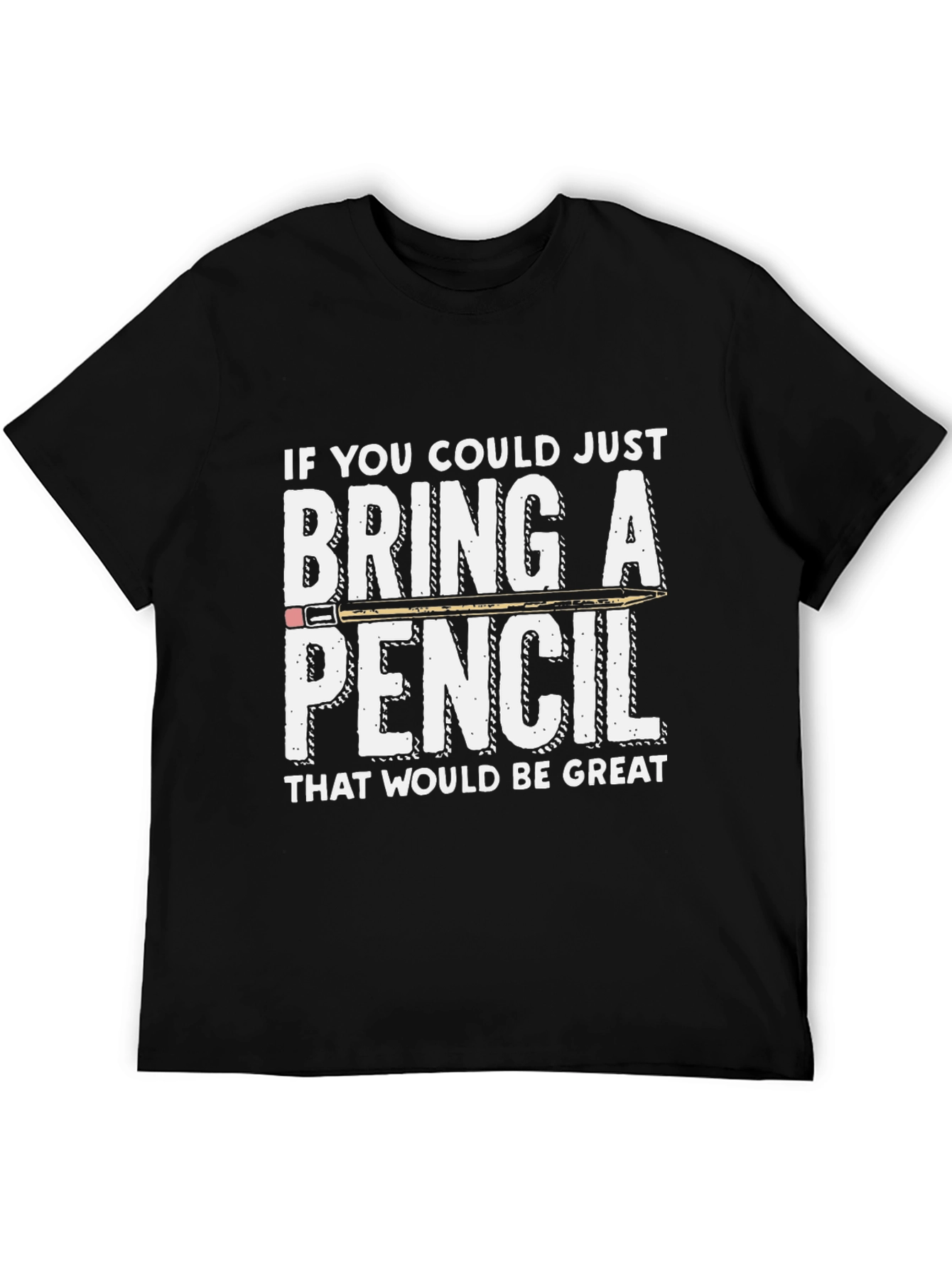 Bring a Pencil Graphic T-Shirt