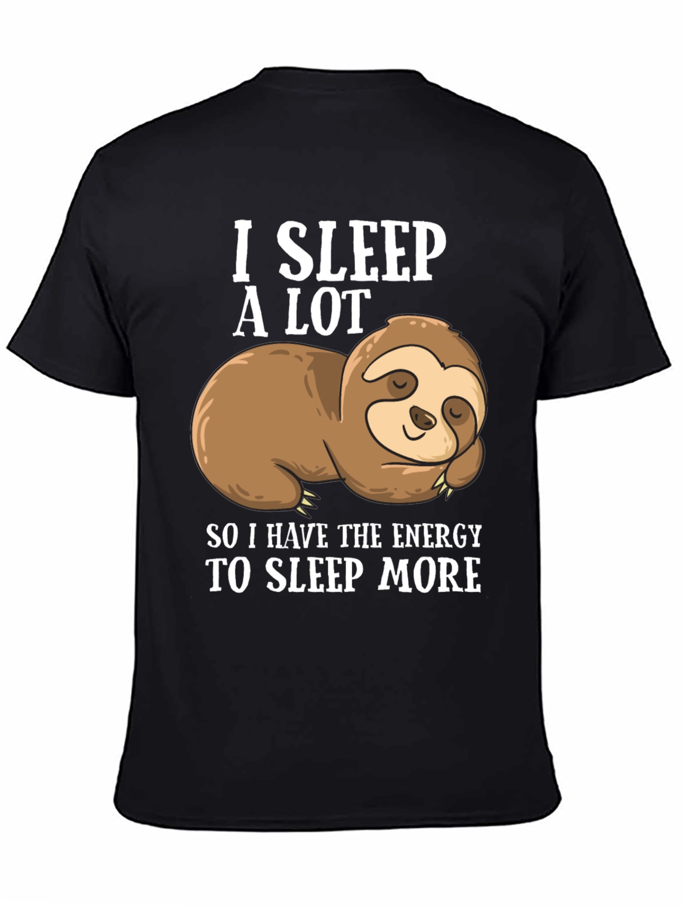 Funny Sloth T-Shirt - I Sleep A Lot