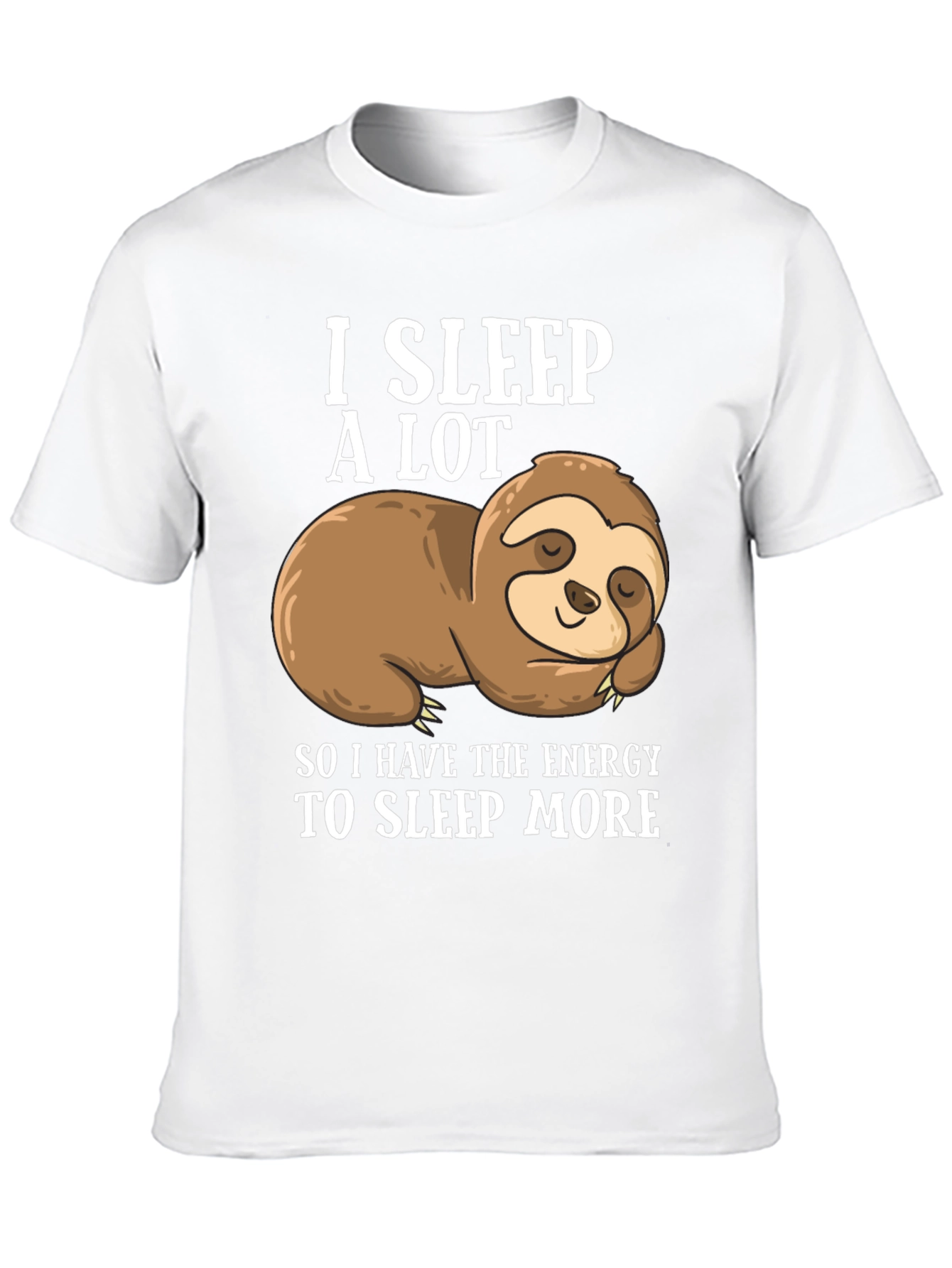 Funny Sloth T-Shirt - I Sleep A Lot