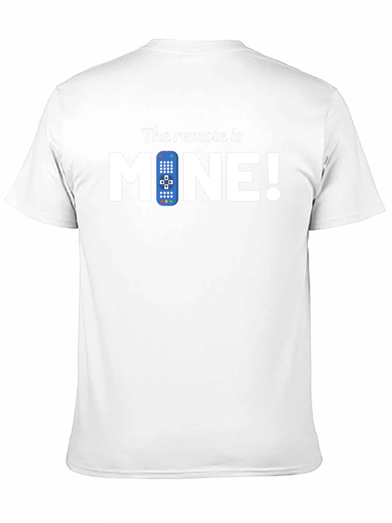 The Remote is MINE! Graphic Tee