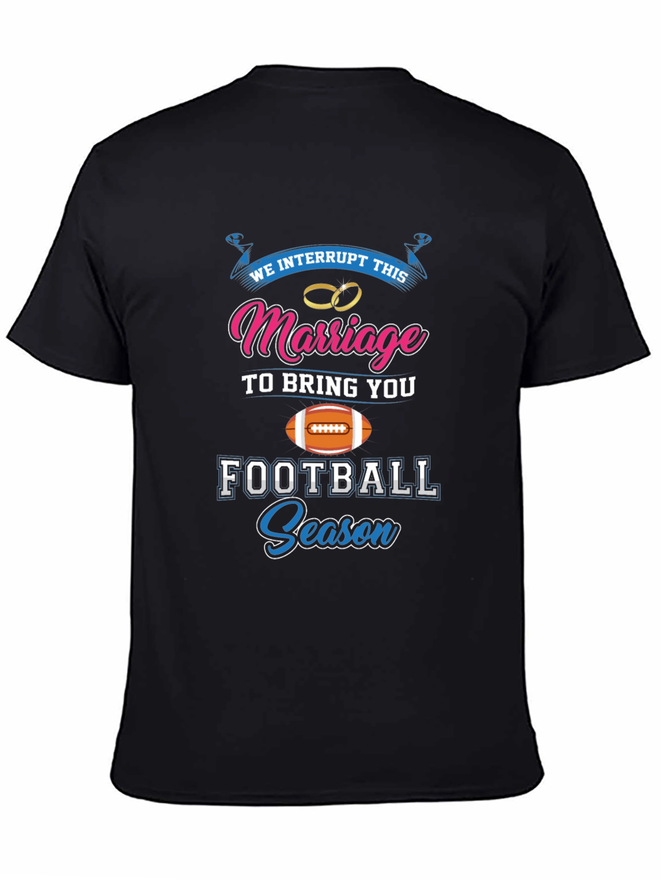 Funny Football Season Marriage T-Shirt