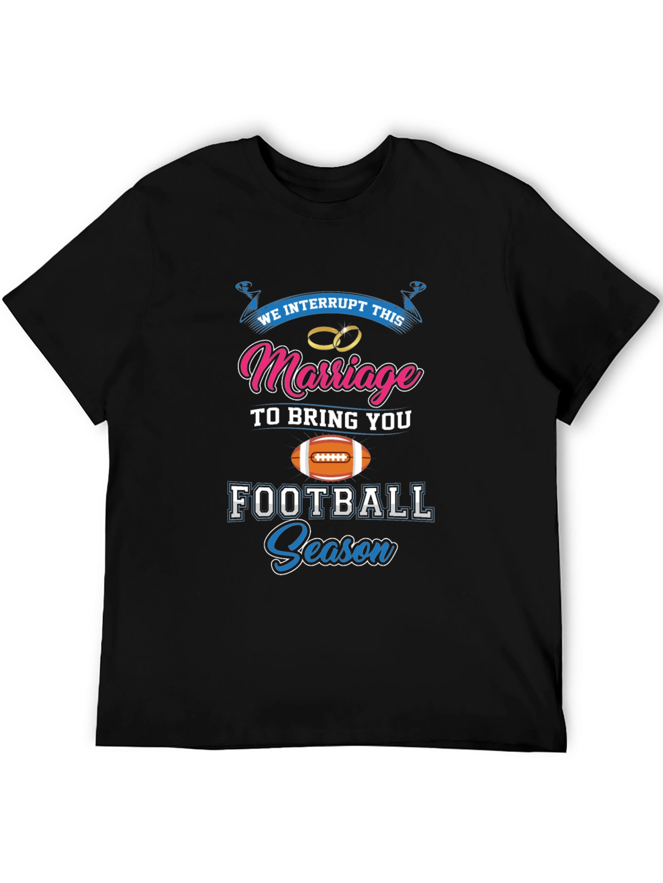 Funny Football Season Marriage T-Shirt