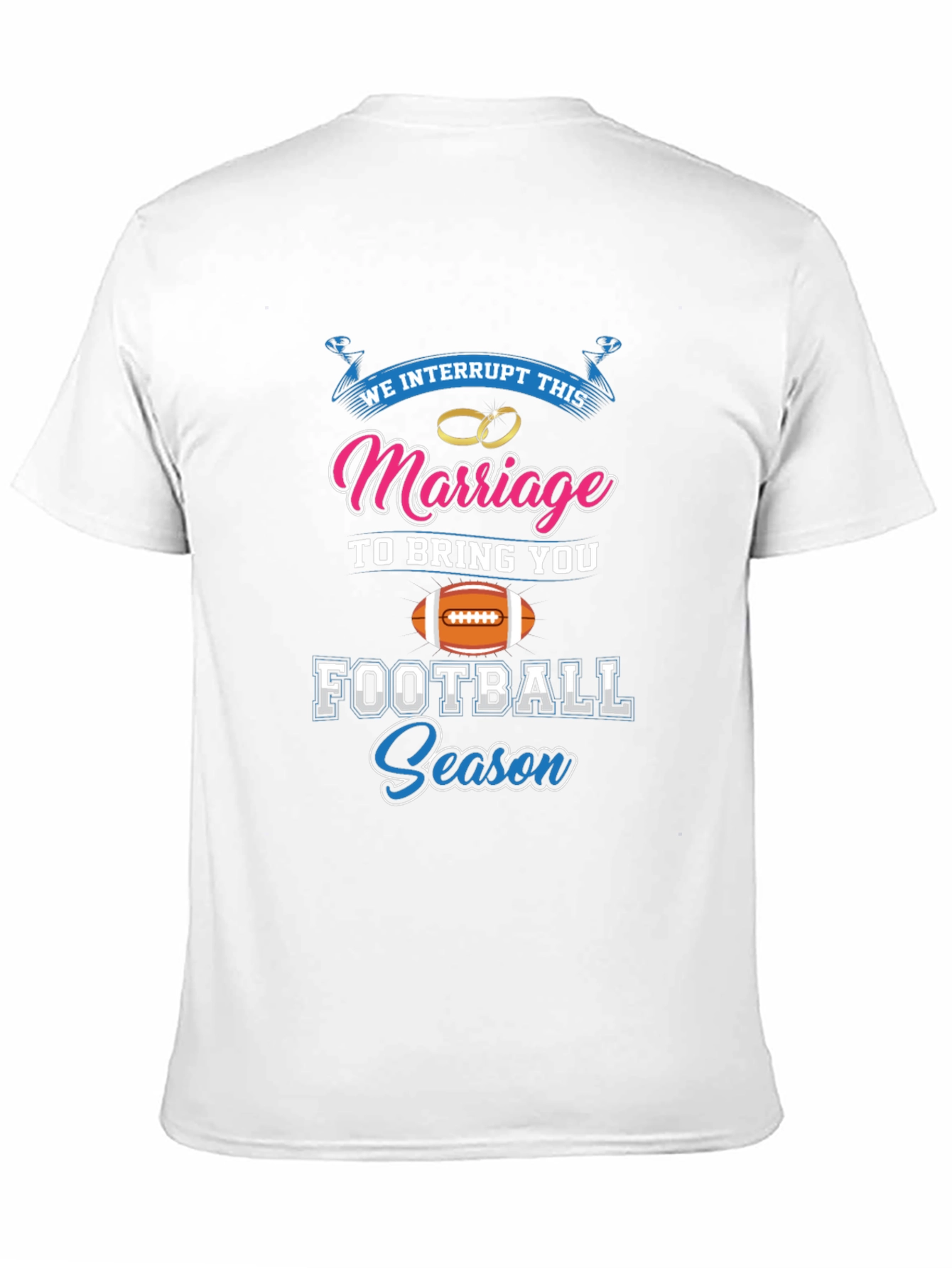 Funny Football Season Marriage T-Shirt