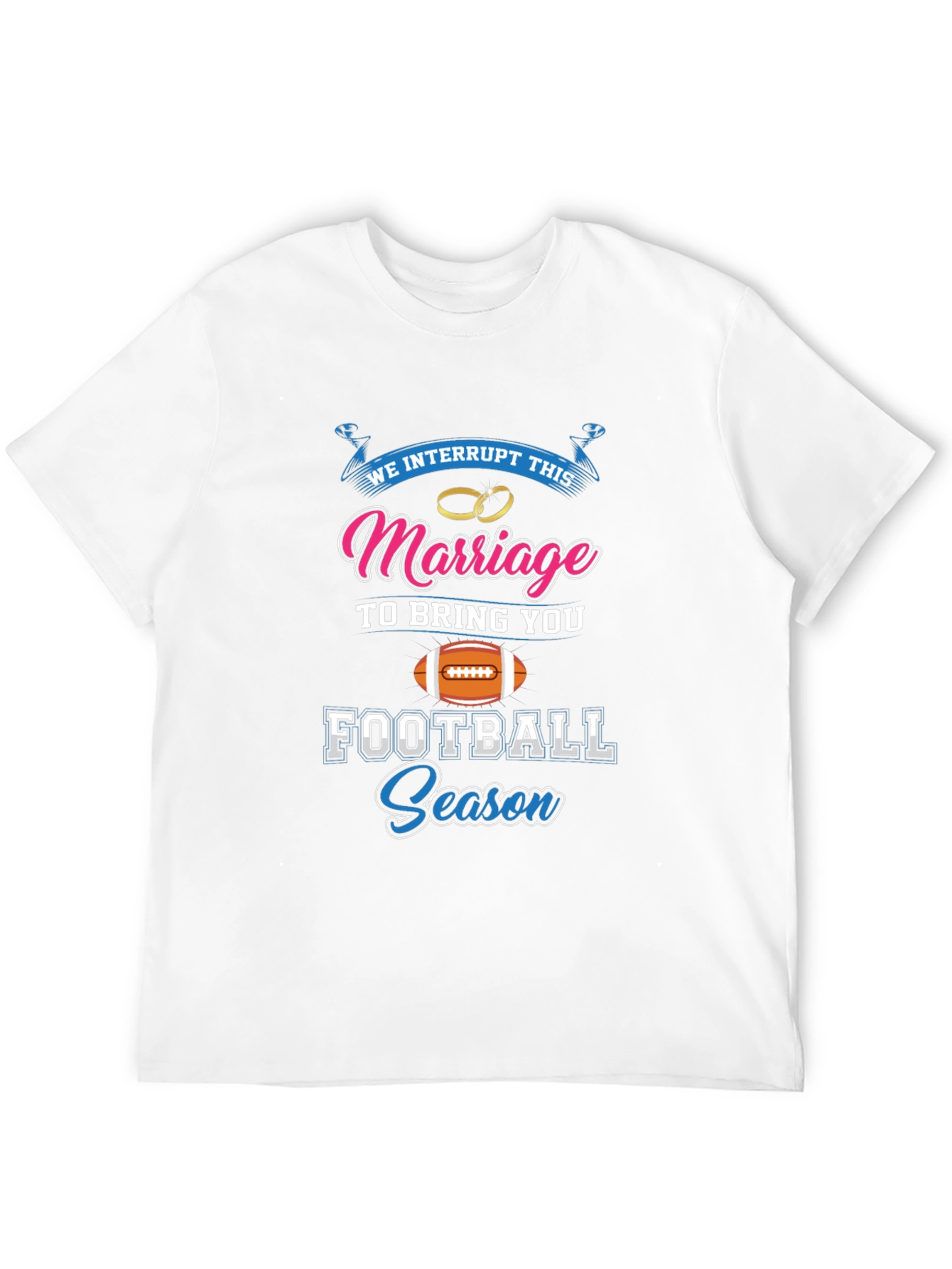 Funny Football Season Marriage T-Shirt