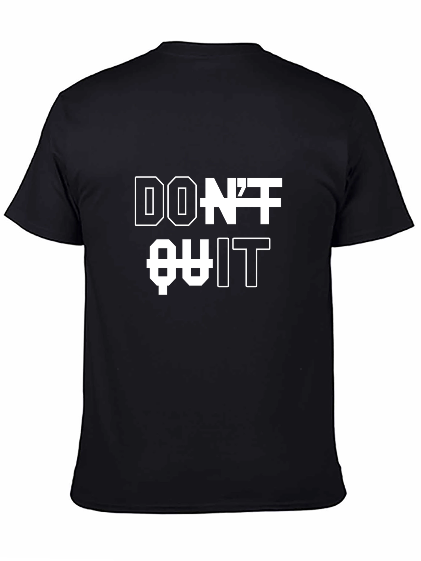 Dont Quit T-Shirt - Motivational Black Tee