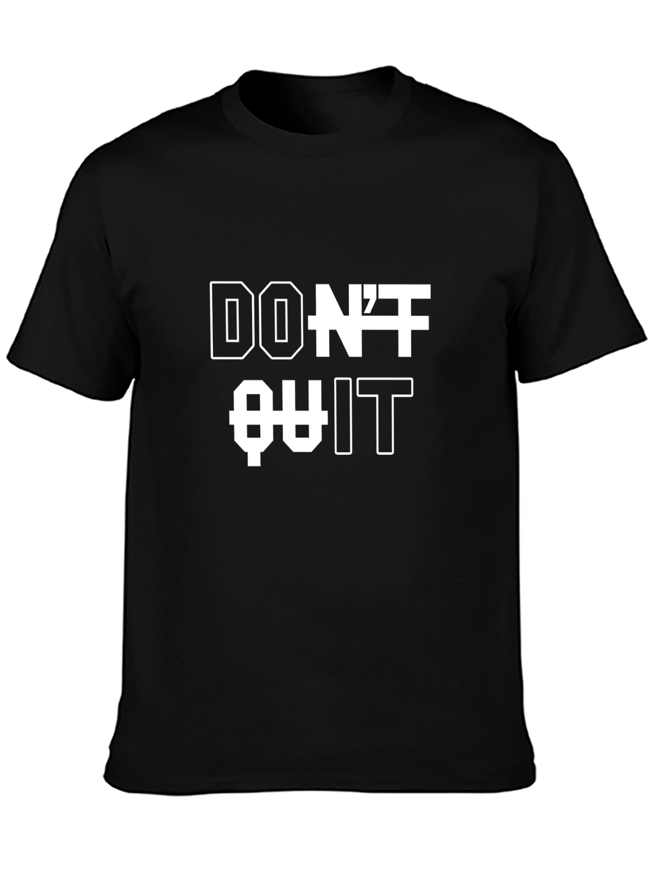 Dont Quit T-Shirt - Motivational Black Tee