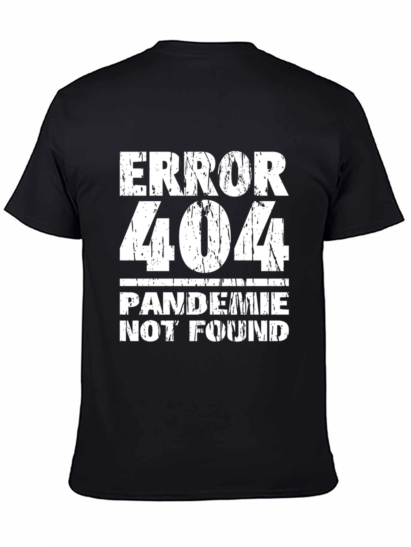 Error 404 Pandemic Not Found Funny Graphic Tee