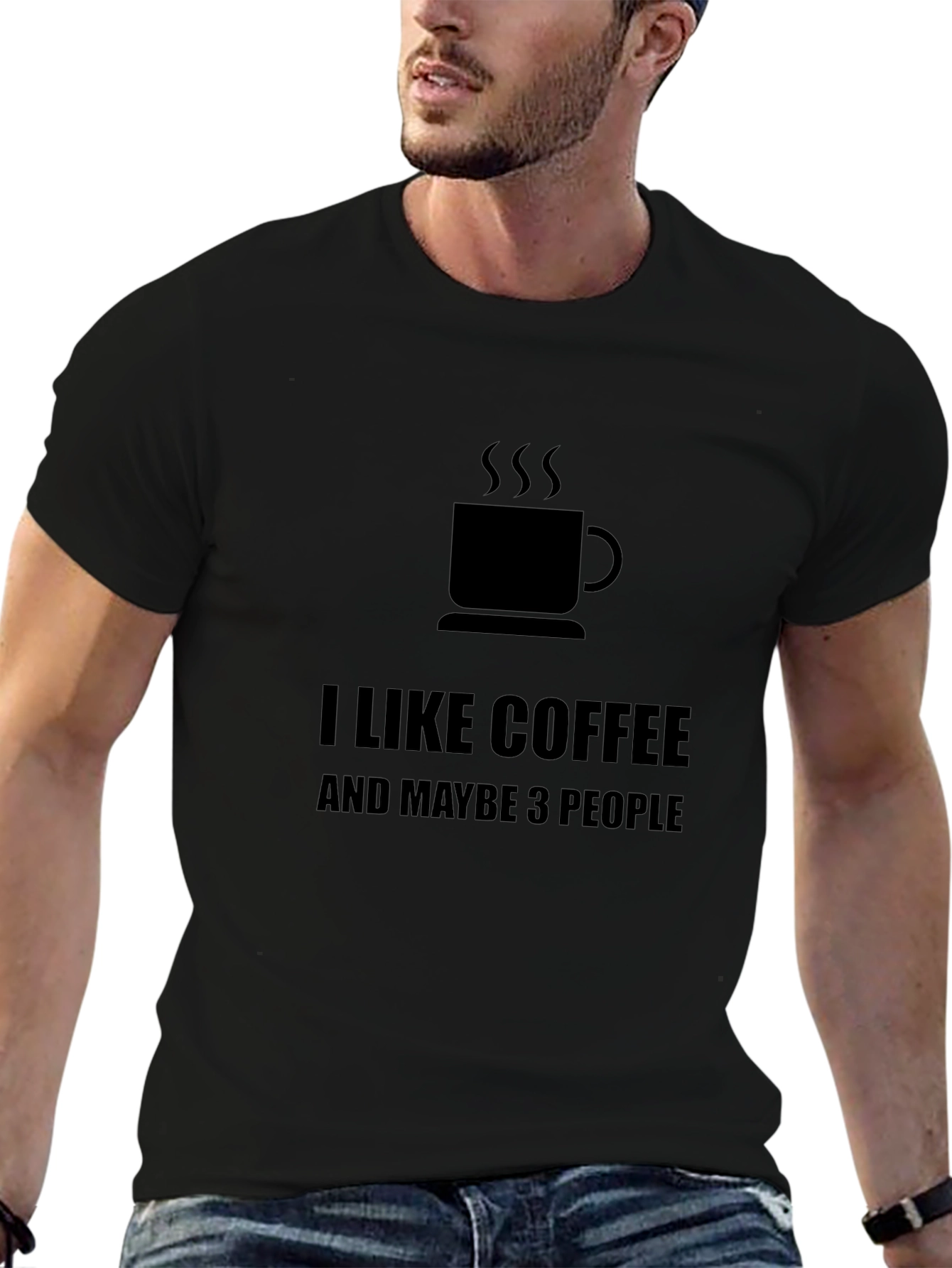 I Like Coffee Maybe 3 People - Black T-Shirt
