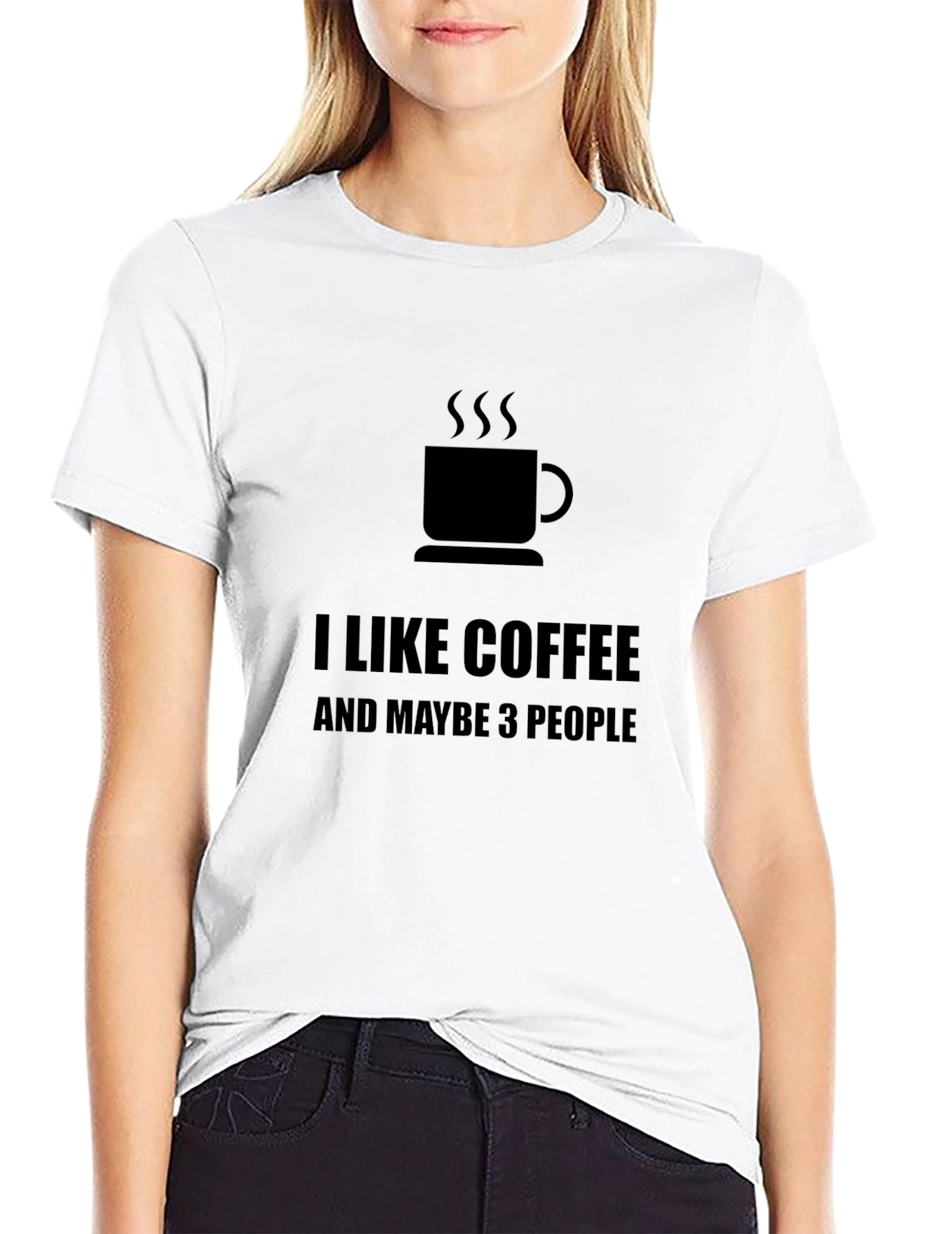 I Like Coffee Maybe 3 People - Black T-Shirt
