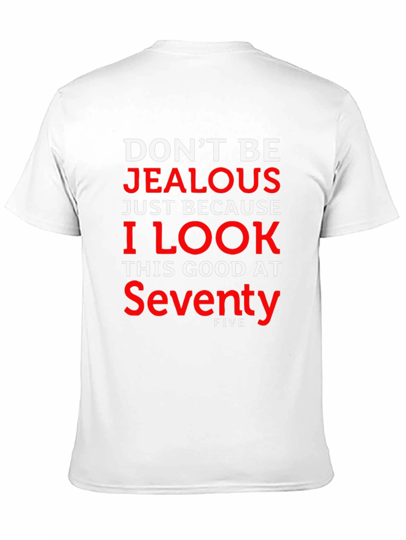 Funny Seventy-Five Birthday T-Shirt