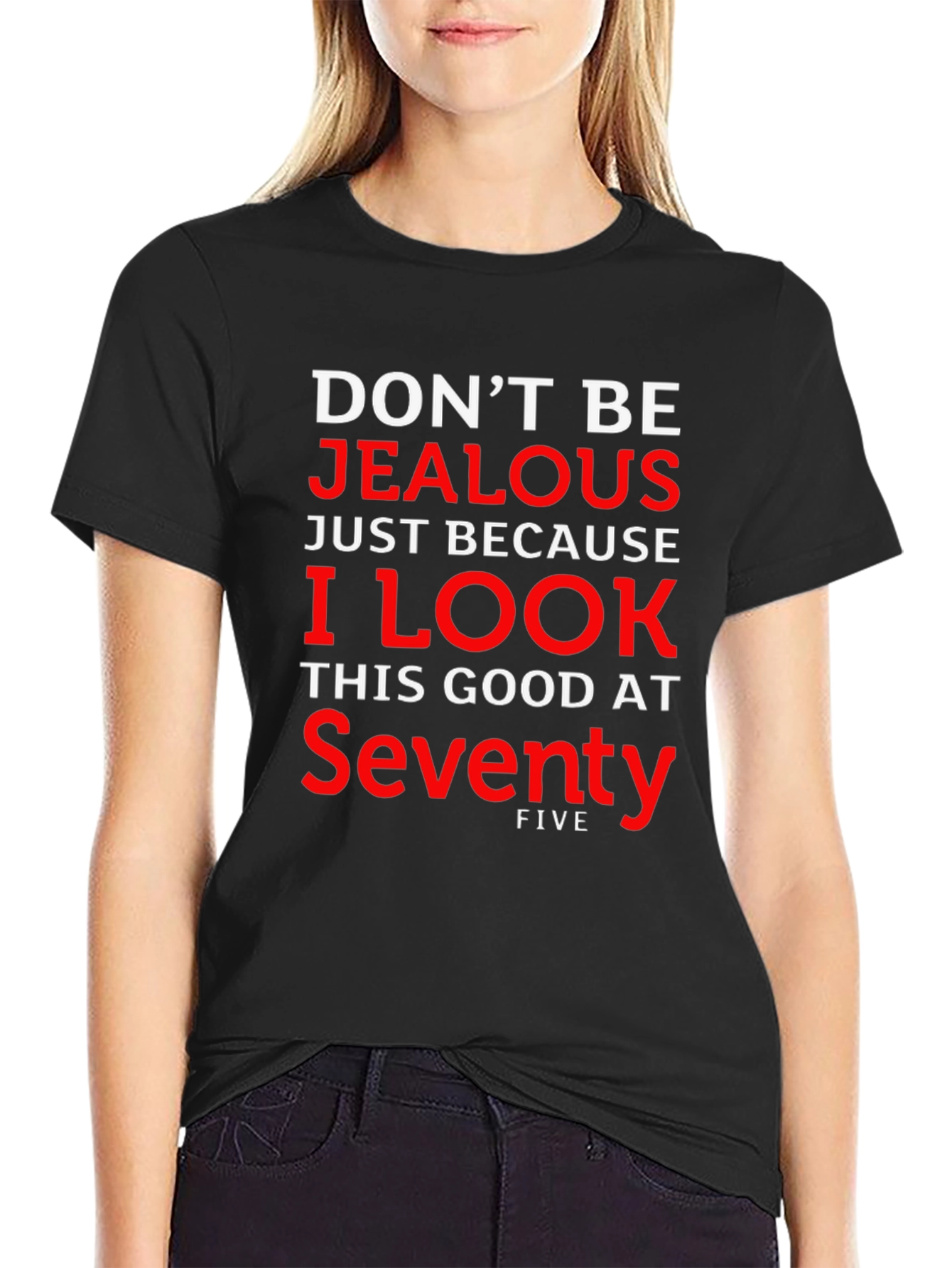 Funny Seventy-Five Birthday T-Shirt