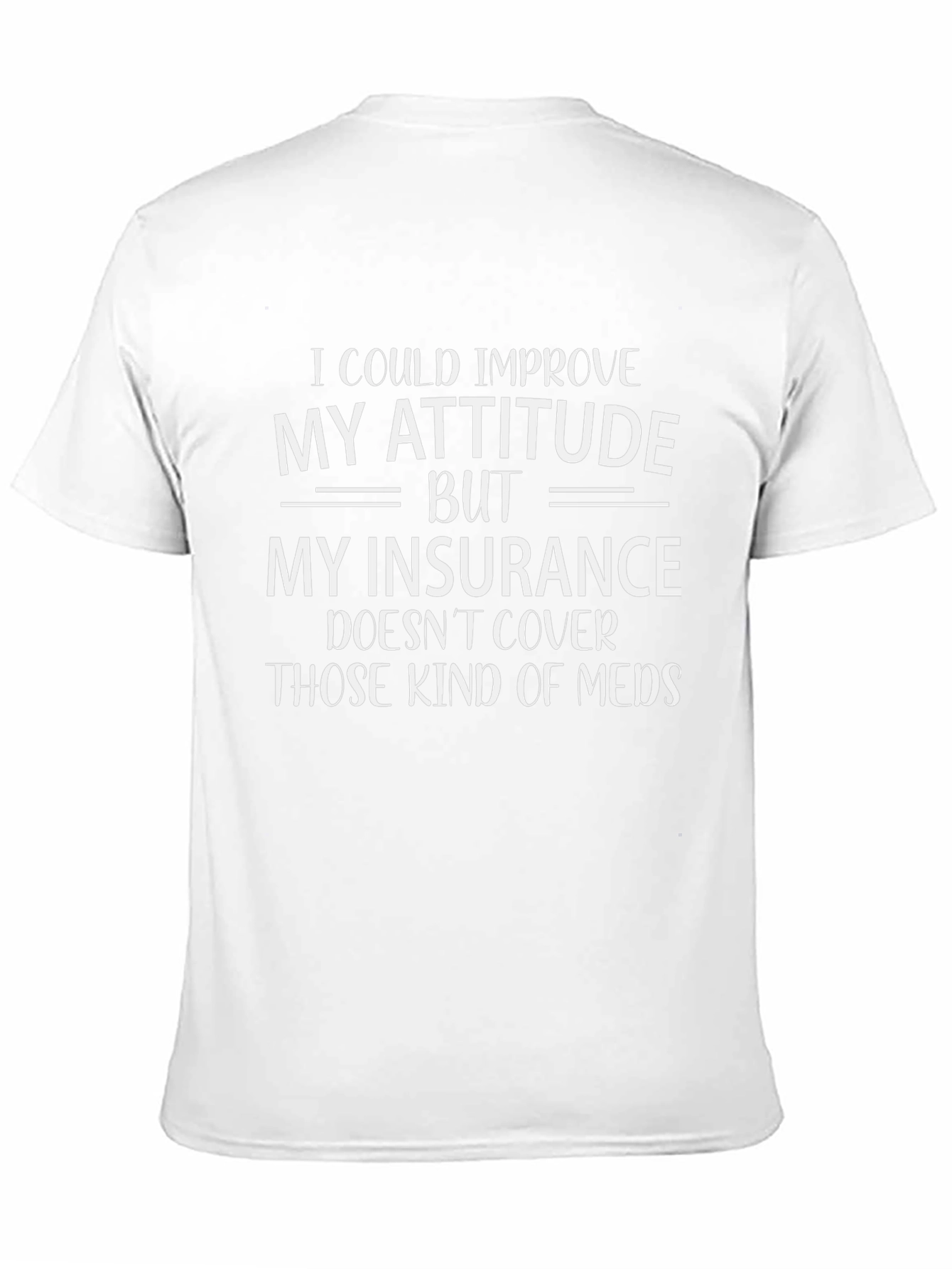 Funny Attitude & Insurance Mens Black T-Shirt