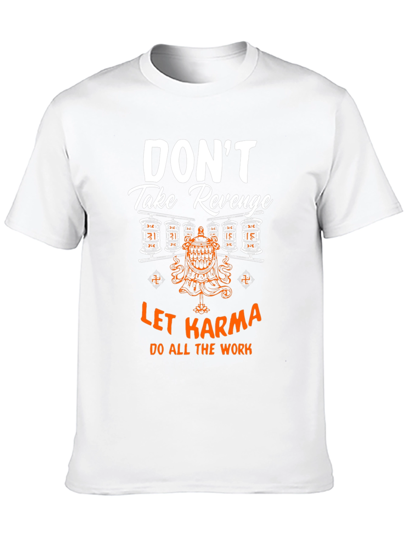 Dont Take Revenge Karma T-Shirt