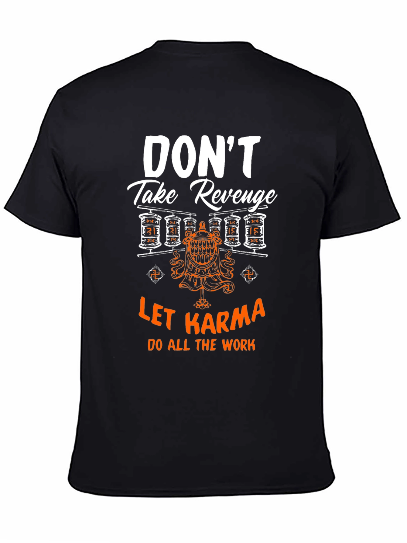 Dont Take Revenge Karma T-Shirt
