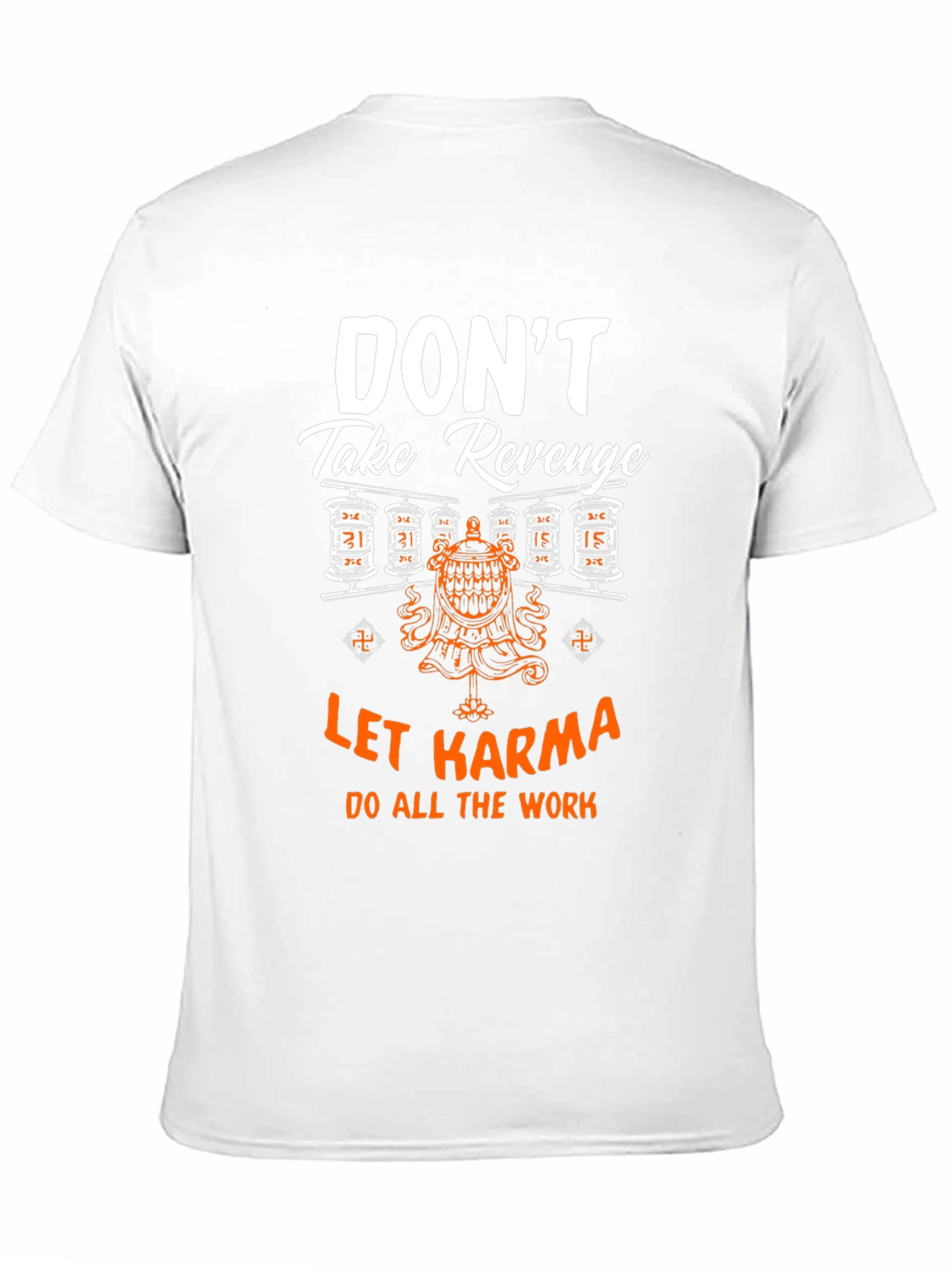 Dont Take Revenge Karma T-Shirt
