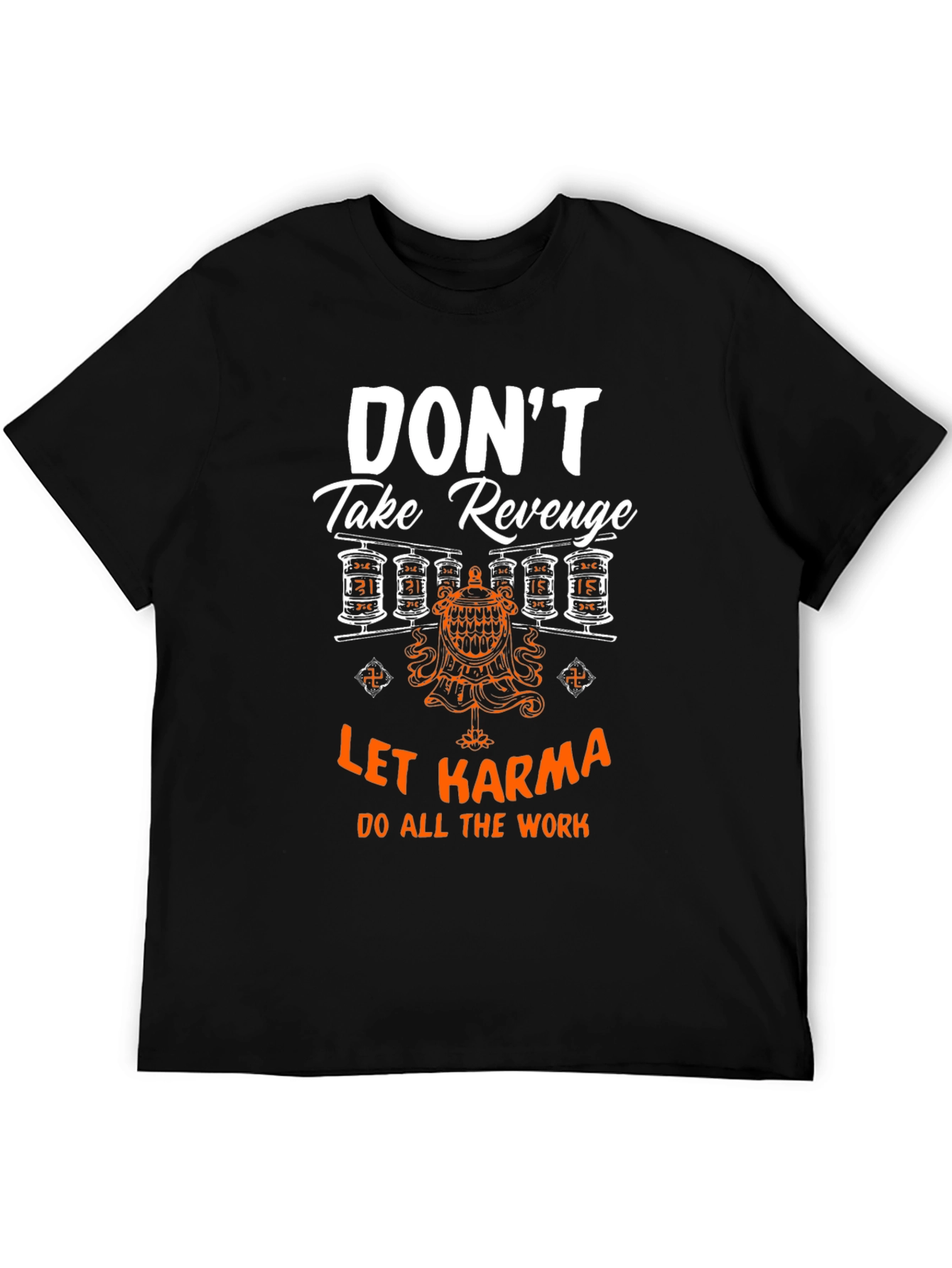 Dont Take Revenge Karma T-Shirt