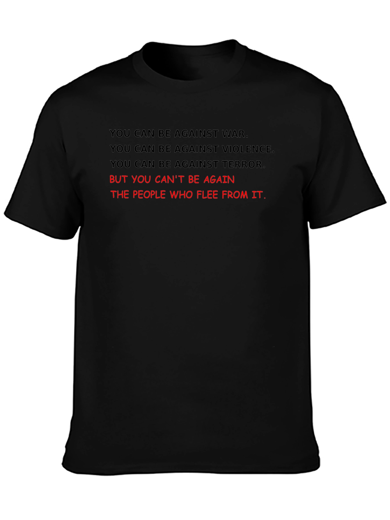 Against War Violence Terror T-Shirt