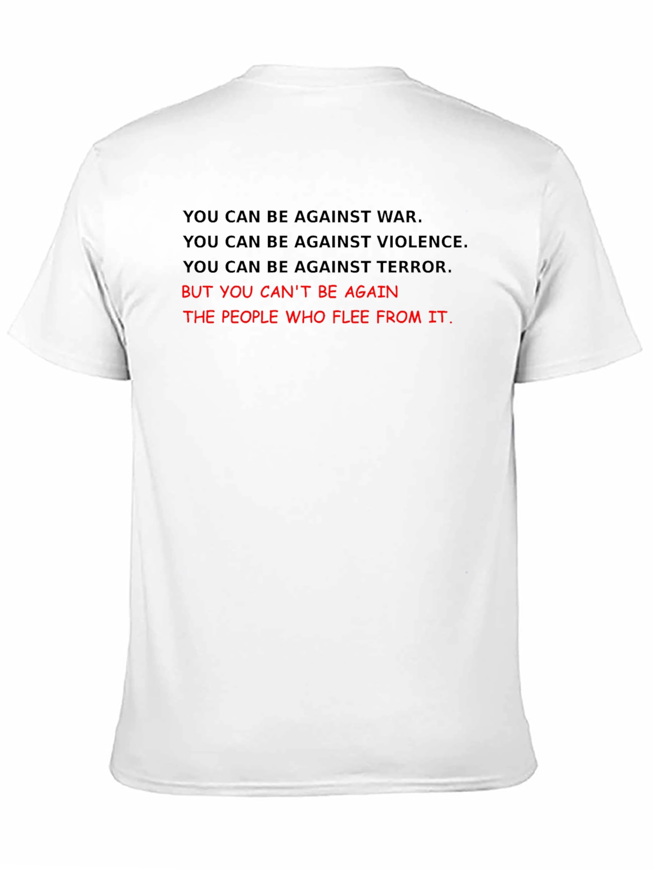 Against War Violence Terror T-Shirt