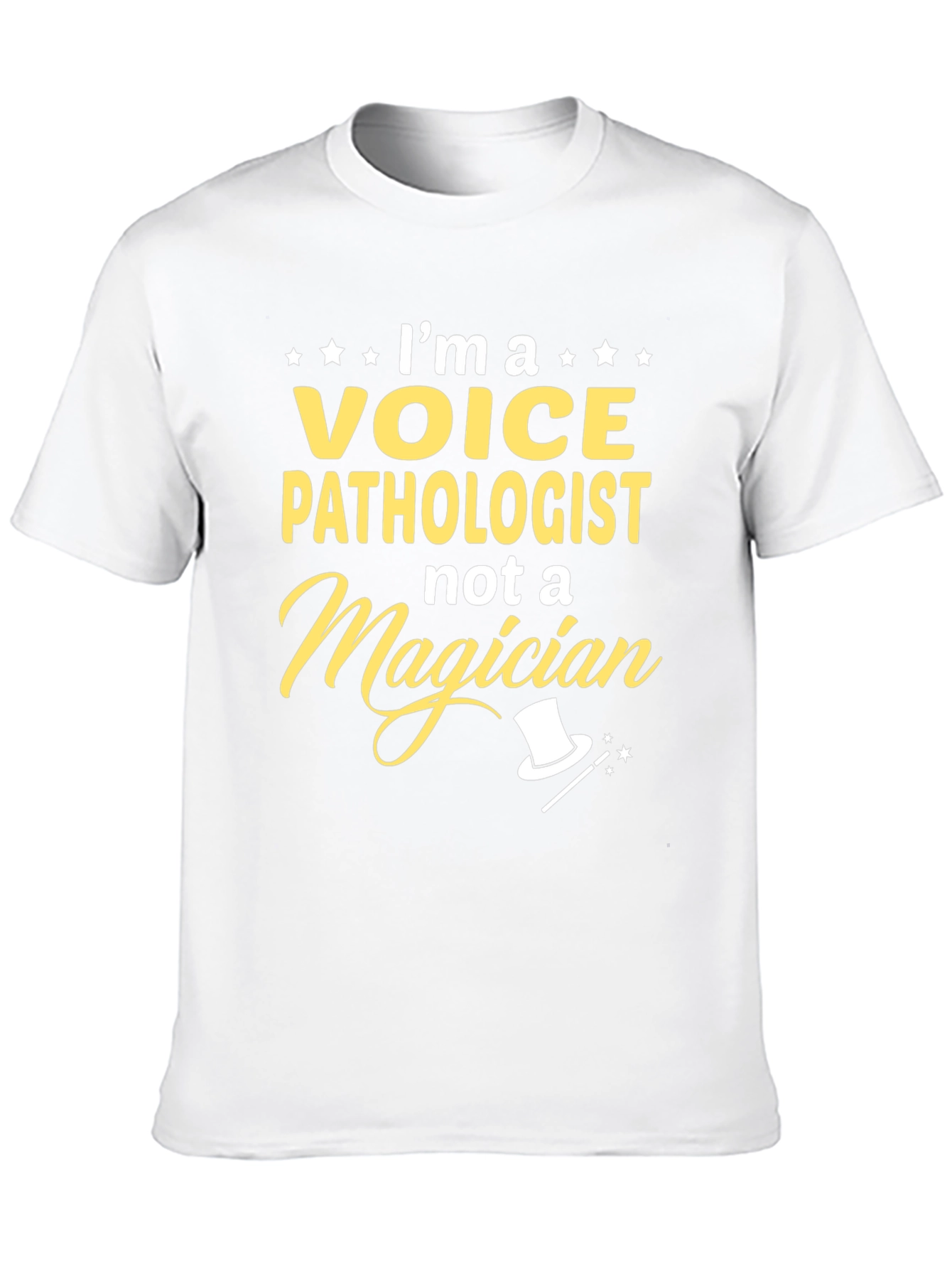 Voice Pathologist T-Shirt - Not a Magician Tee