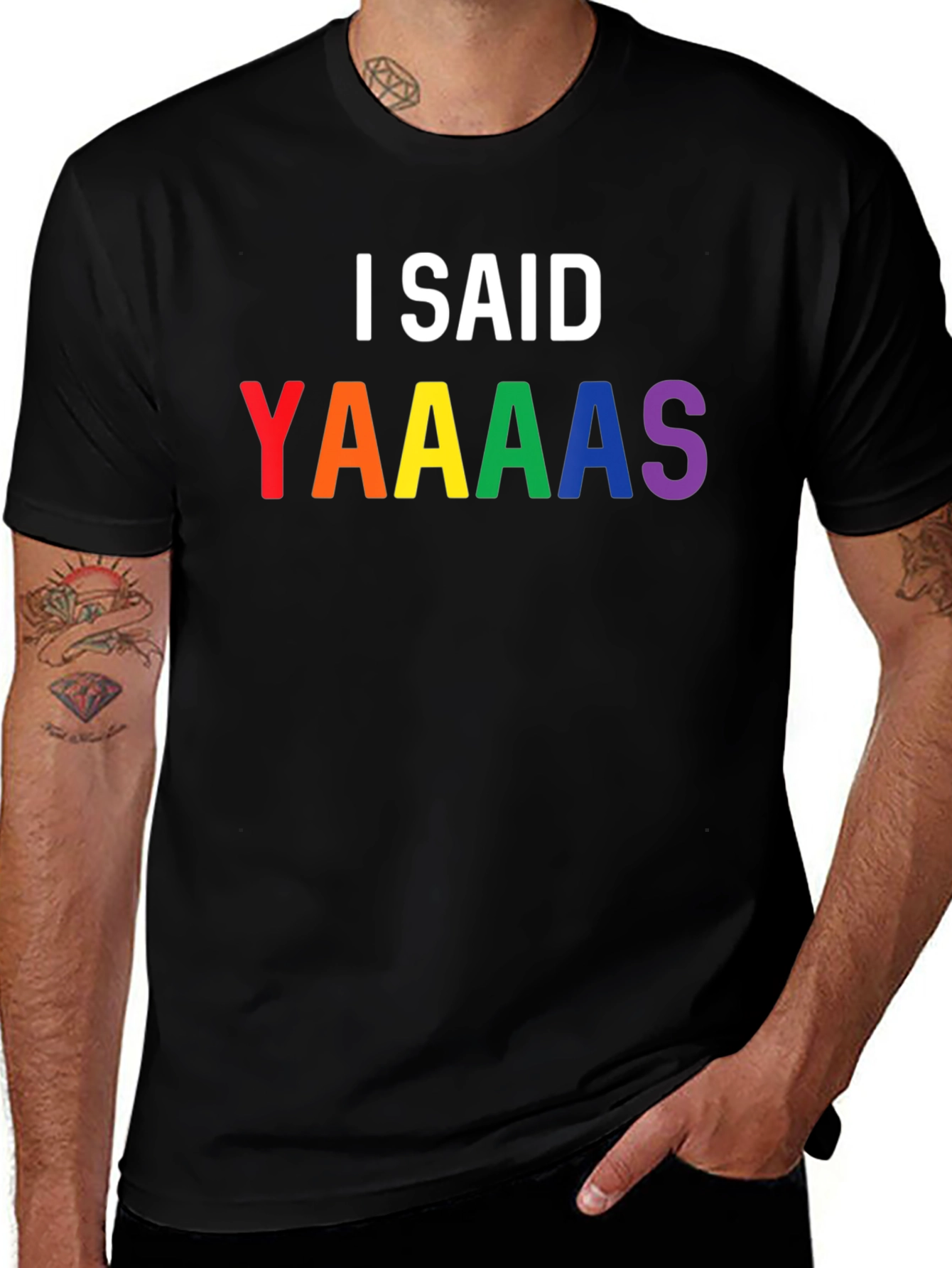 I Said Yaaaas Pride T-Shirt