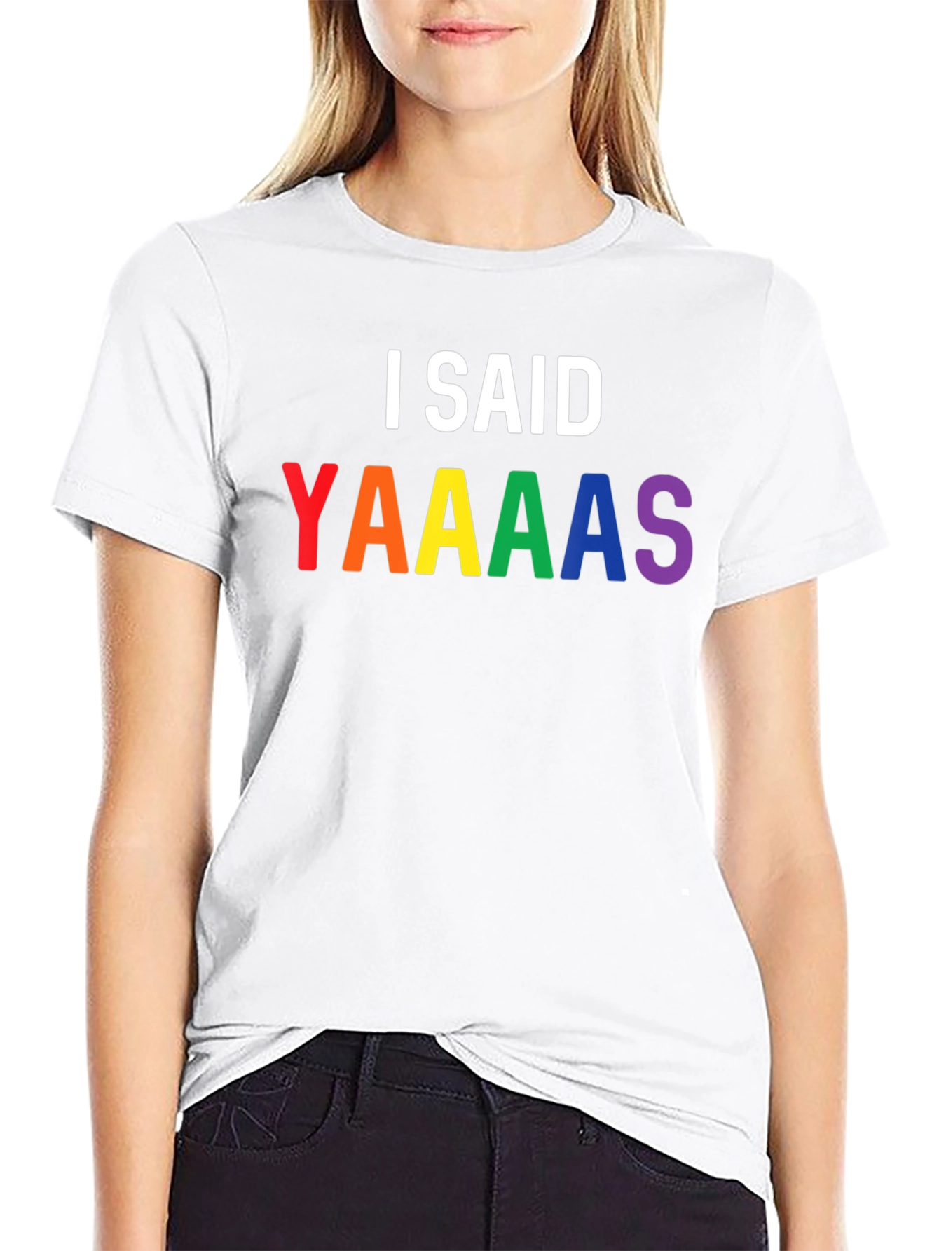 I Said Yaaaas Pride T-Shirt